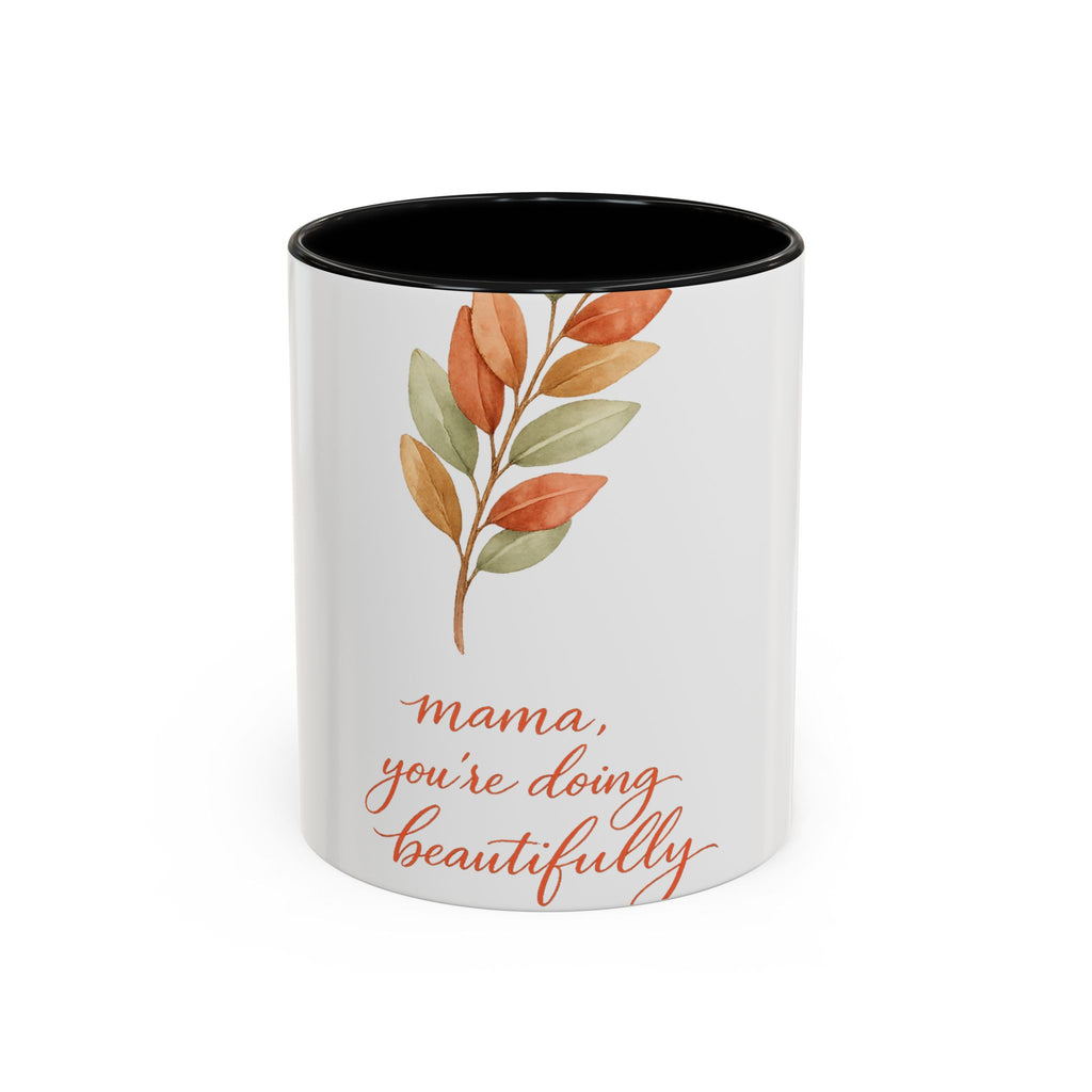 Mama You're Doing Beautifully Mug