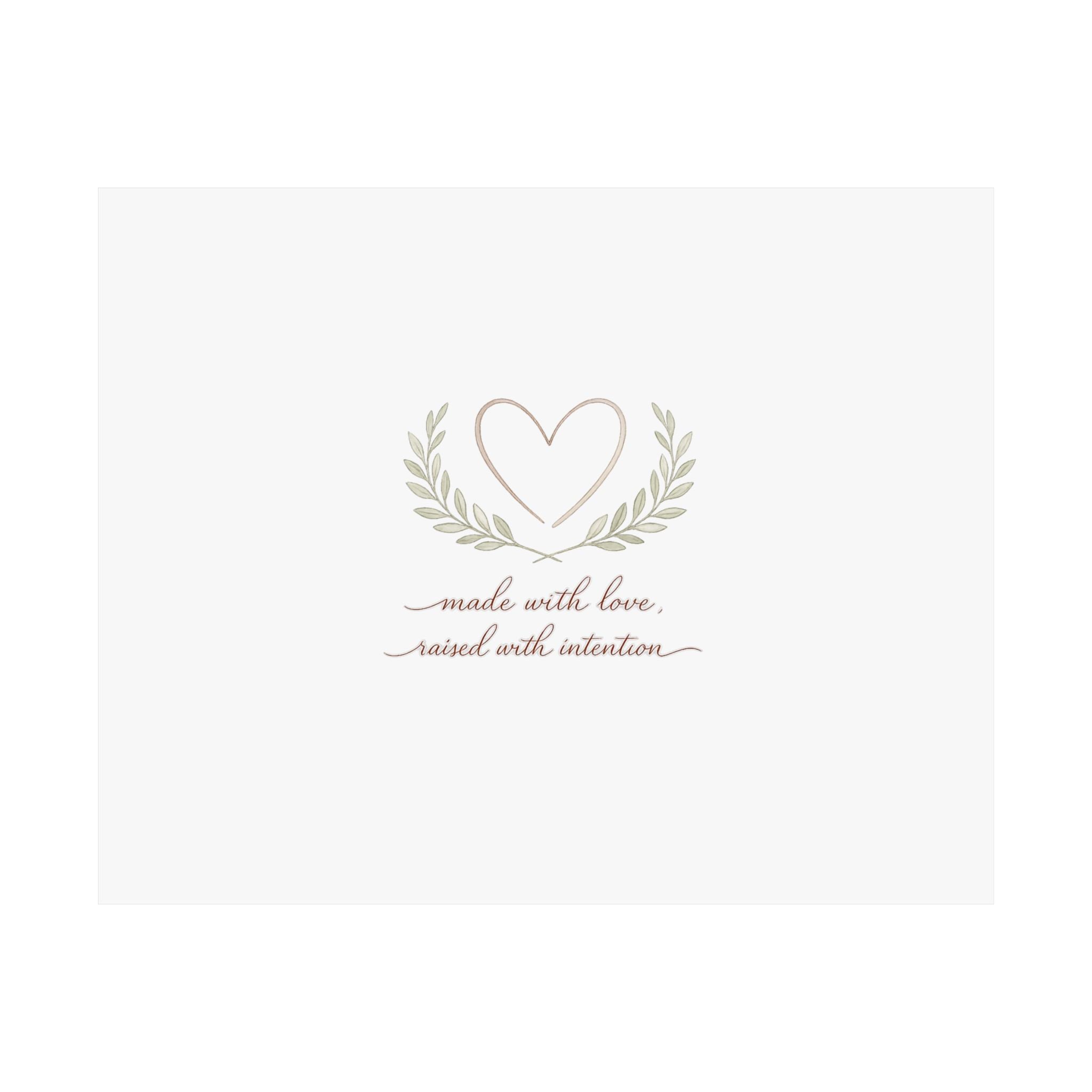 Made with Love Raised with Intention Art Print