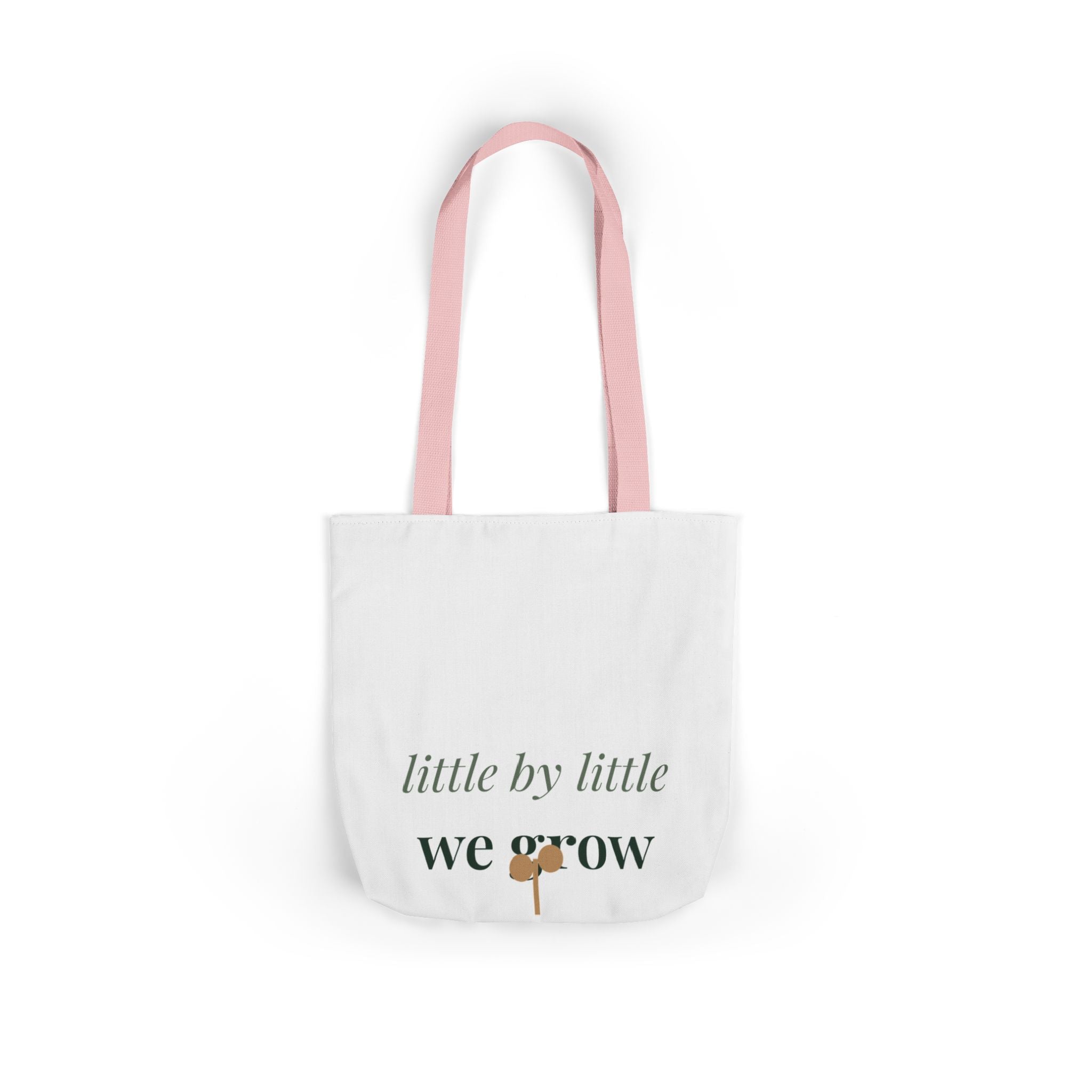Little by little we grow Tote