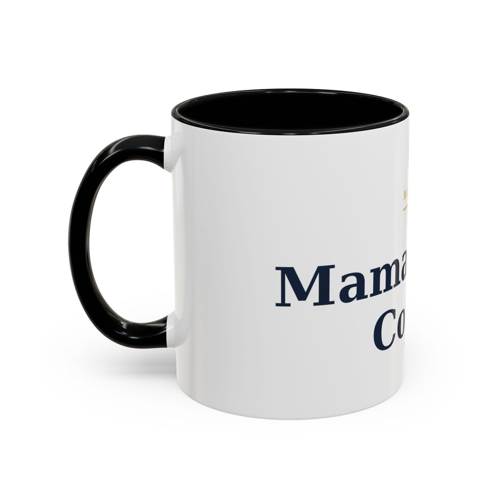 Mama Needs Coffee Mug