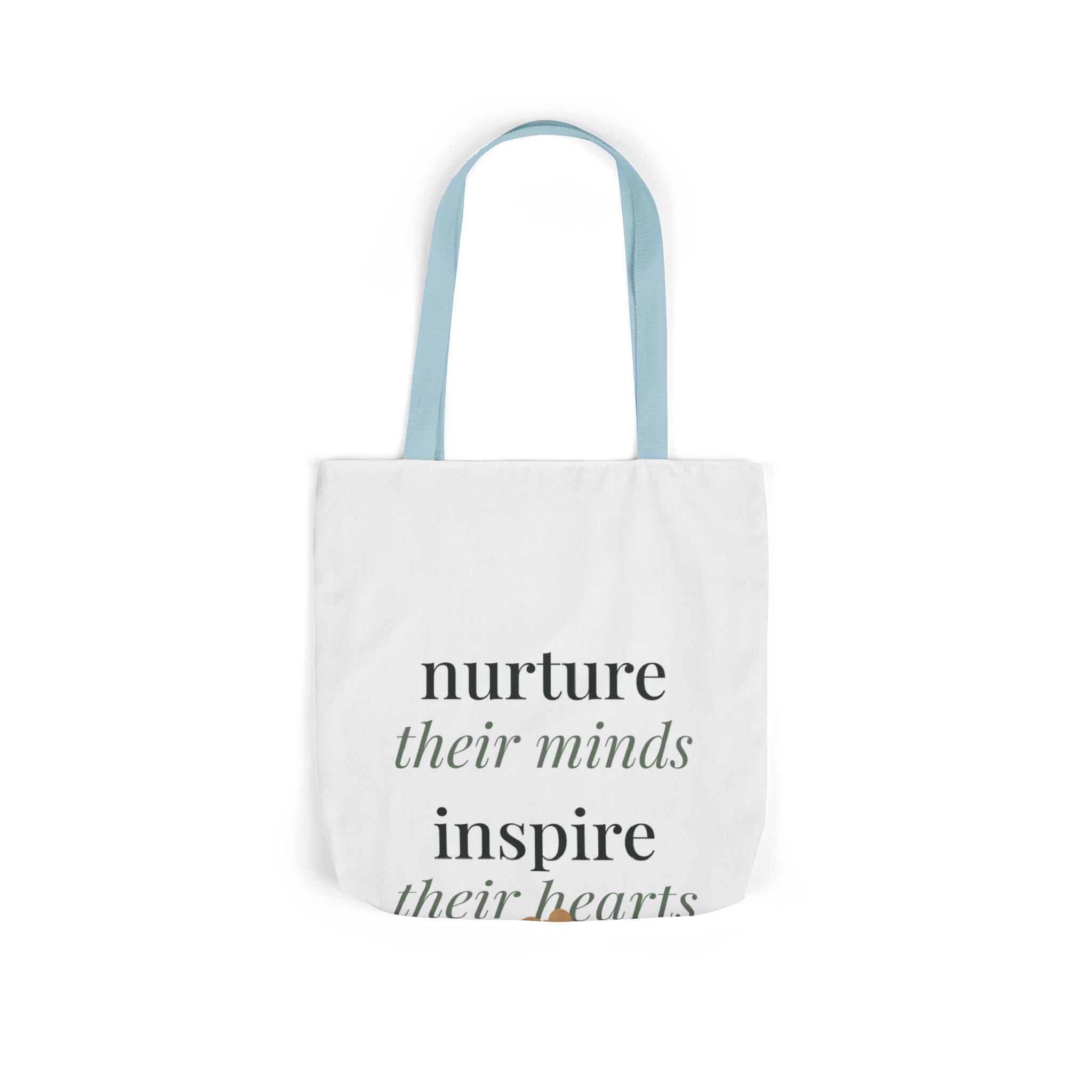 Nurture their minds, inspire their hearts Tote