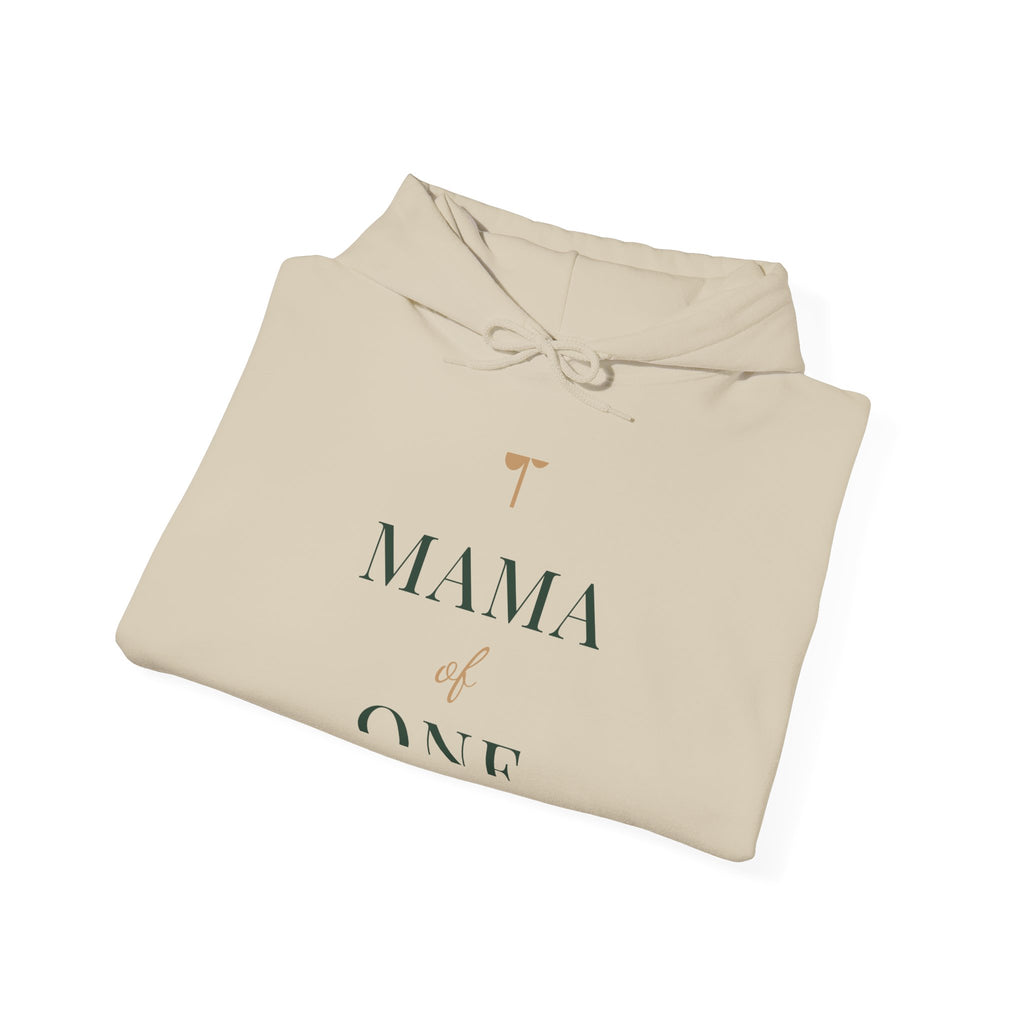 Mama of one Hoodie