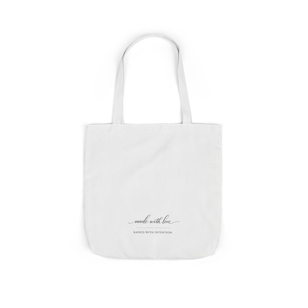 Made With Love, Raised With Intention Tote Bag