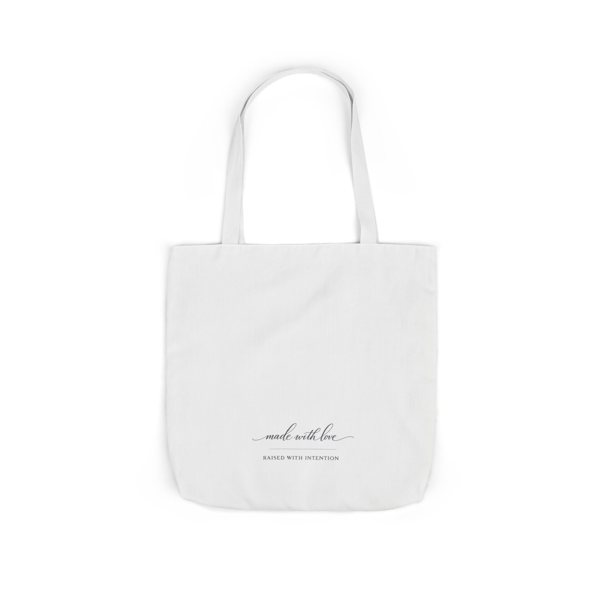 Made With Love, Raised With Intention Tote Bag