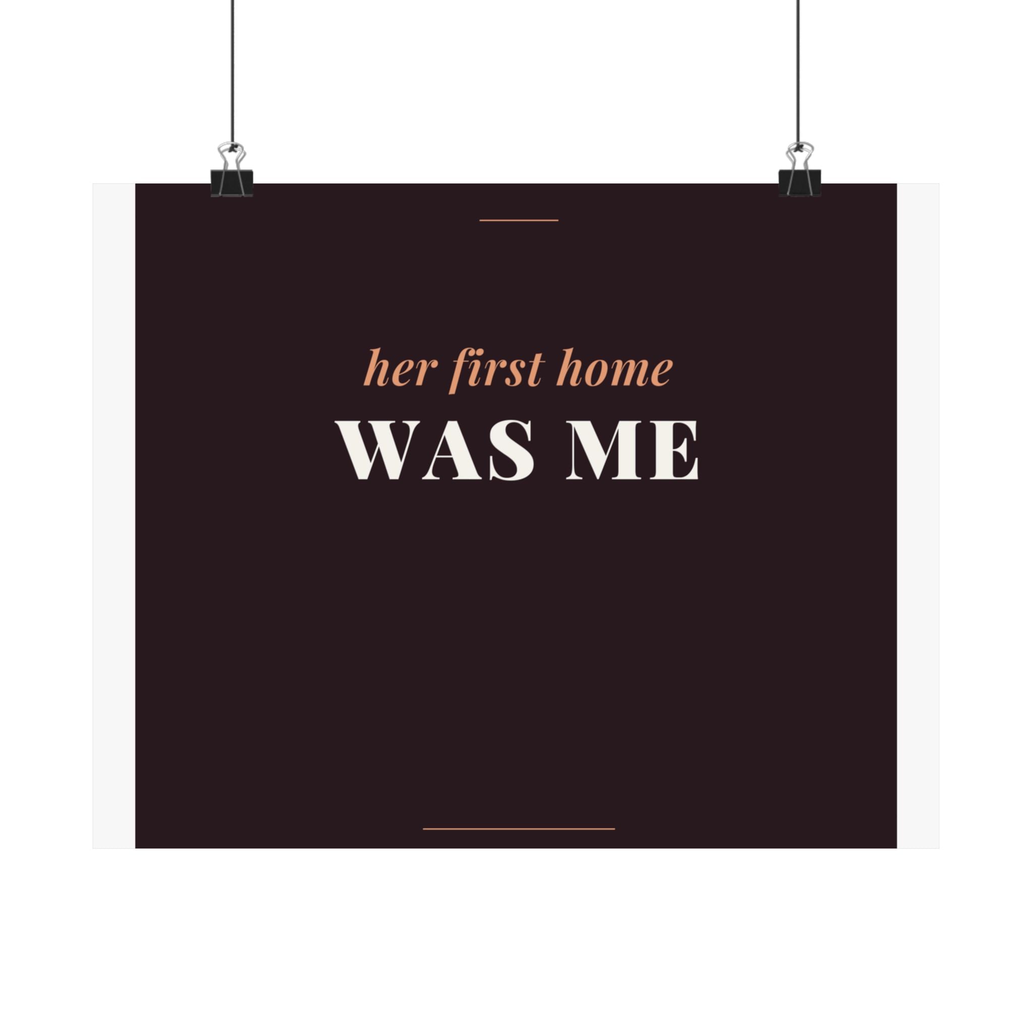 Her First Home Was Me Art Print