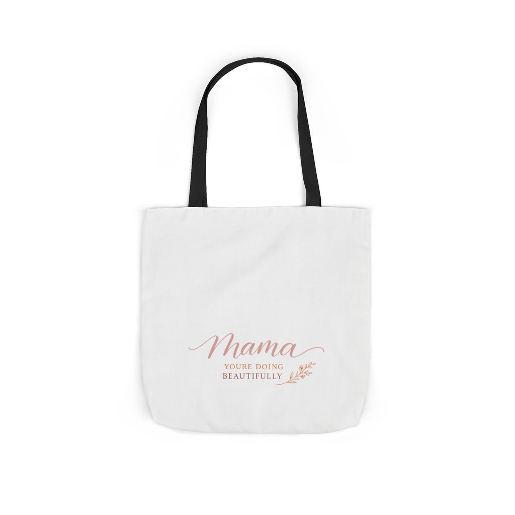Mama, You're Doing Beautifully Tote Bag