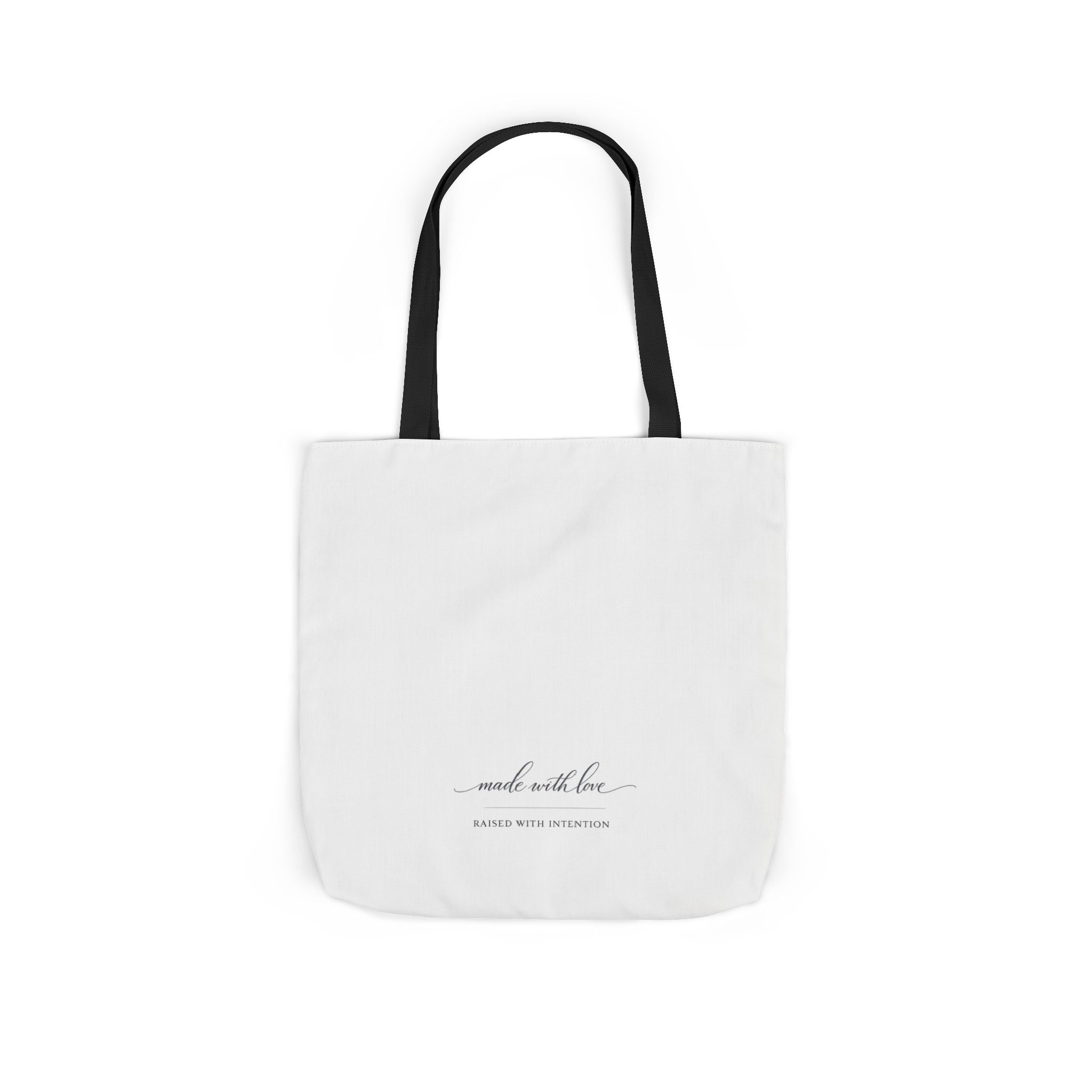 Made With Love, Raised With Intention Tote Bag