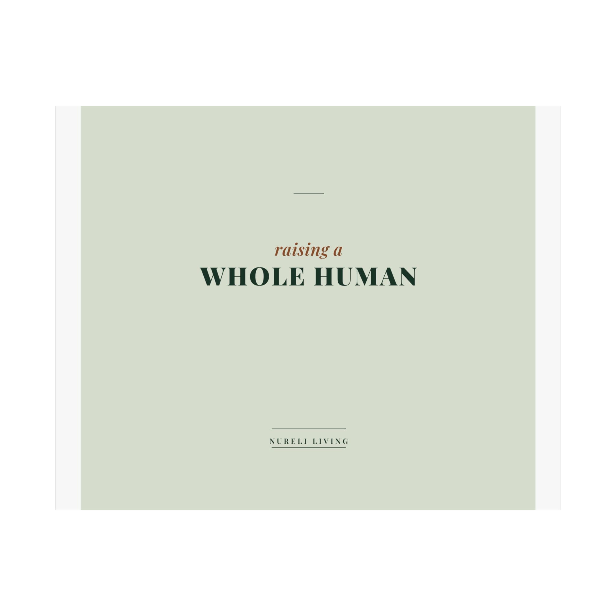 Raising a Whole Human Art Print