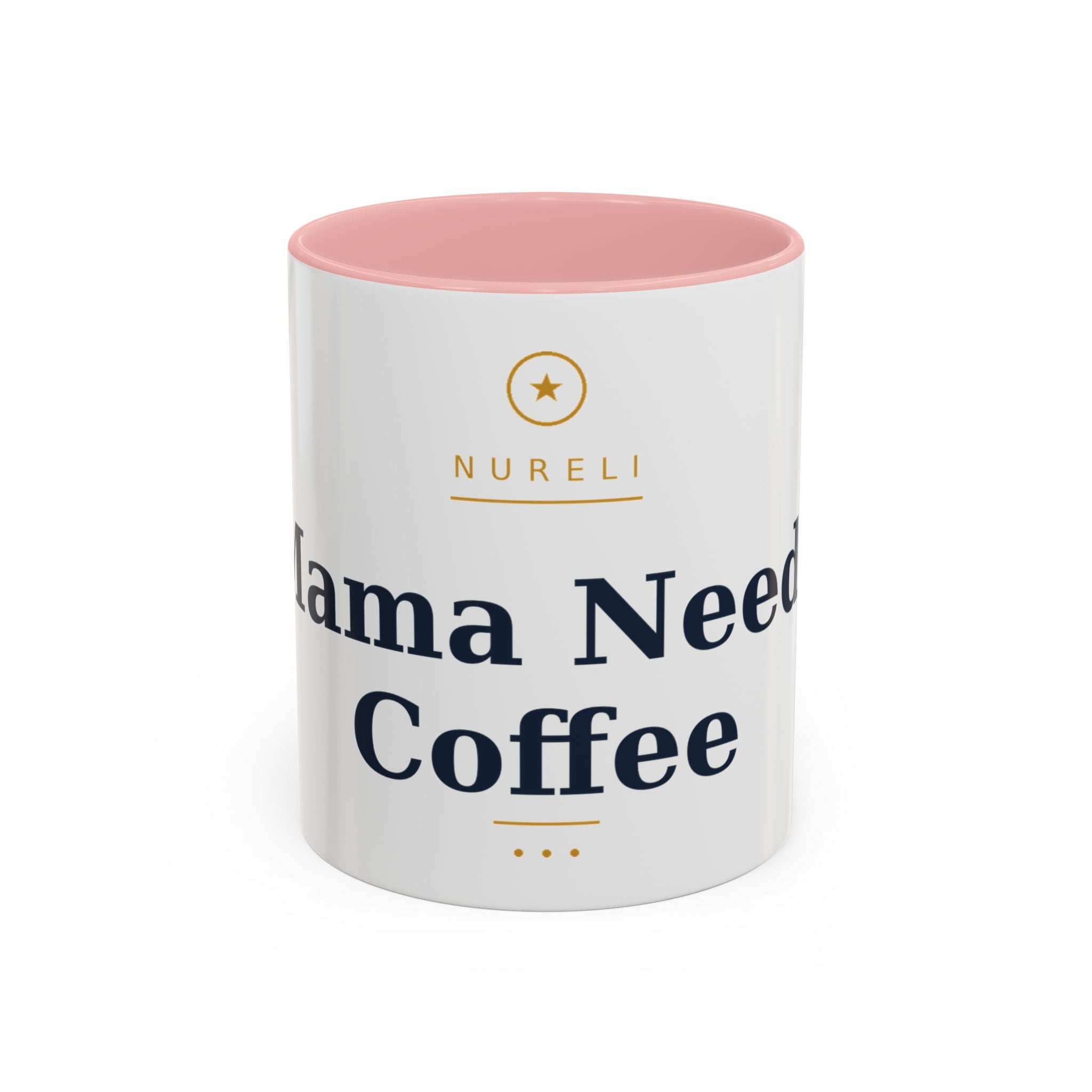 Mama Needs Coffee Mug