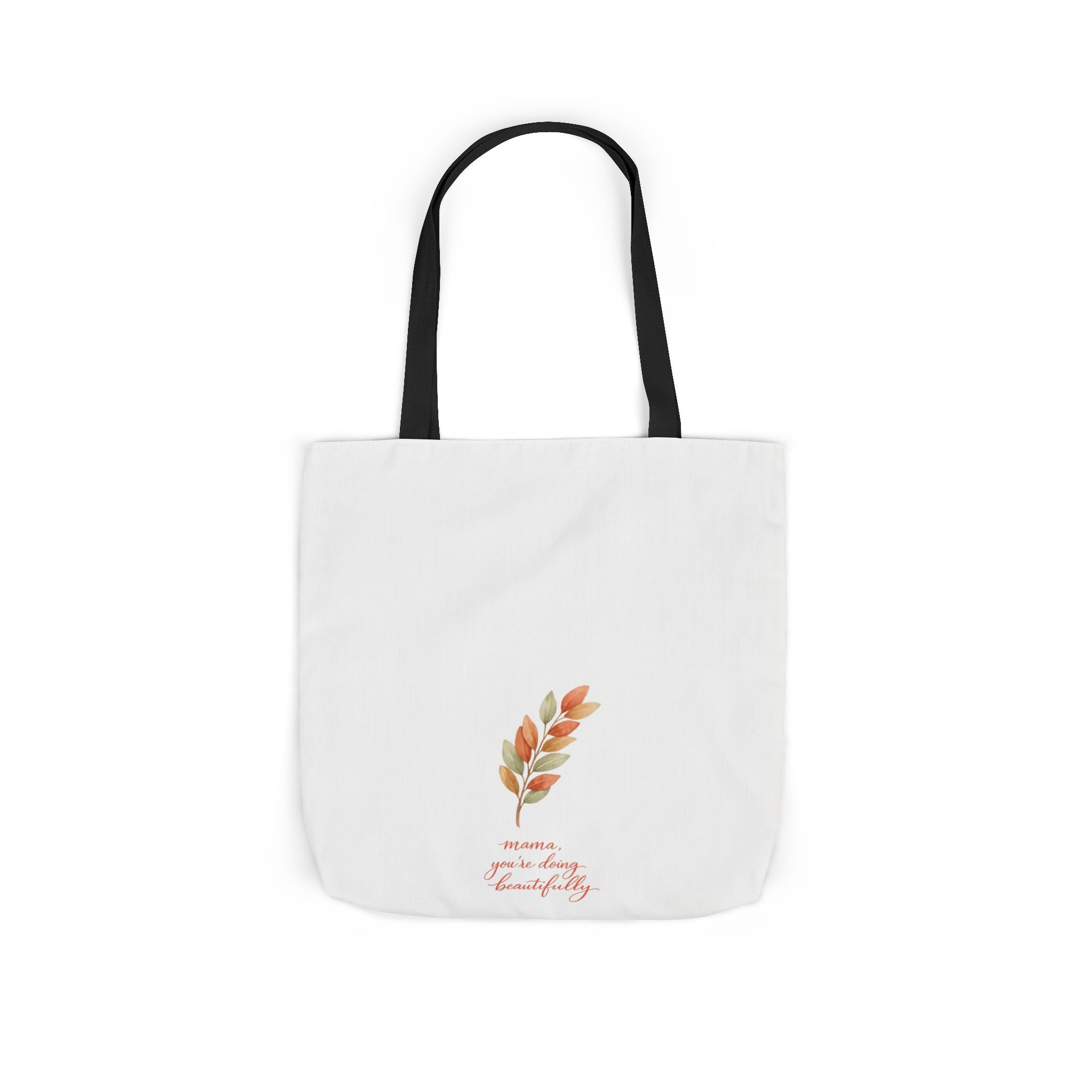 Mama You're Doing Beautifully Tote Bag