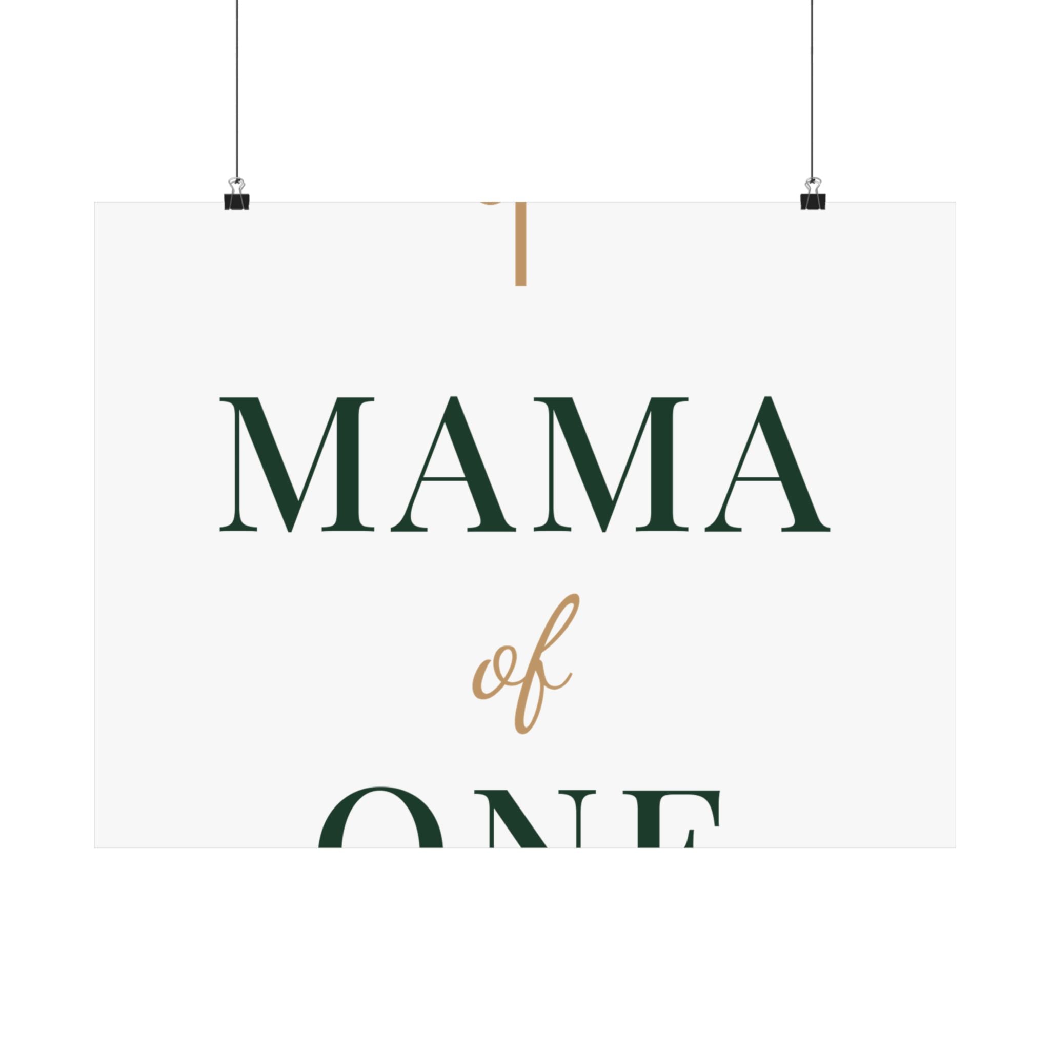 Mama of one Art Print
