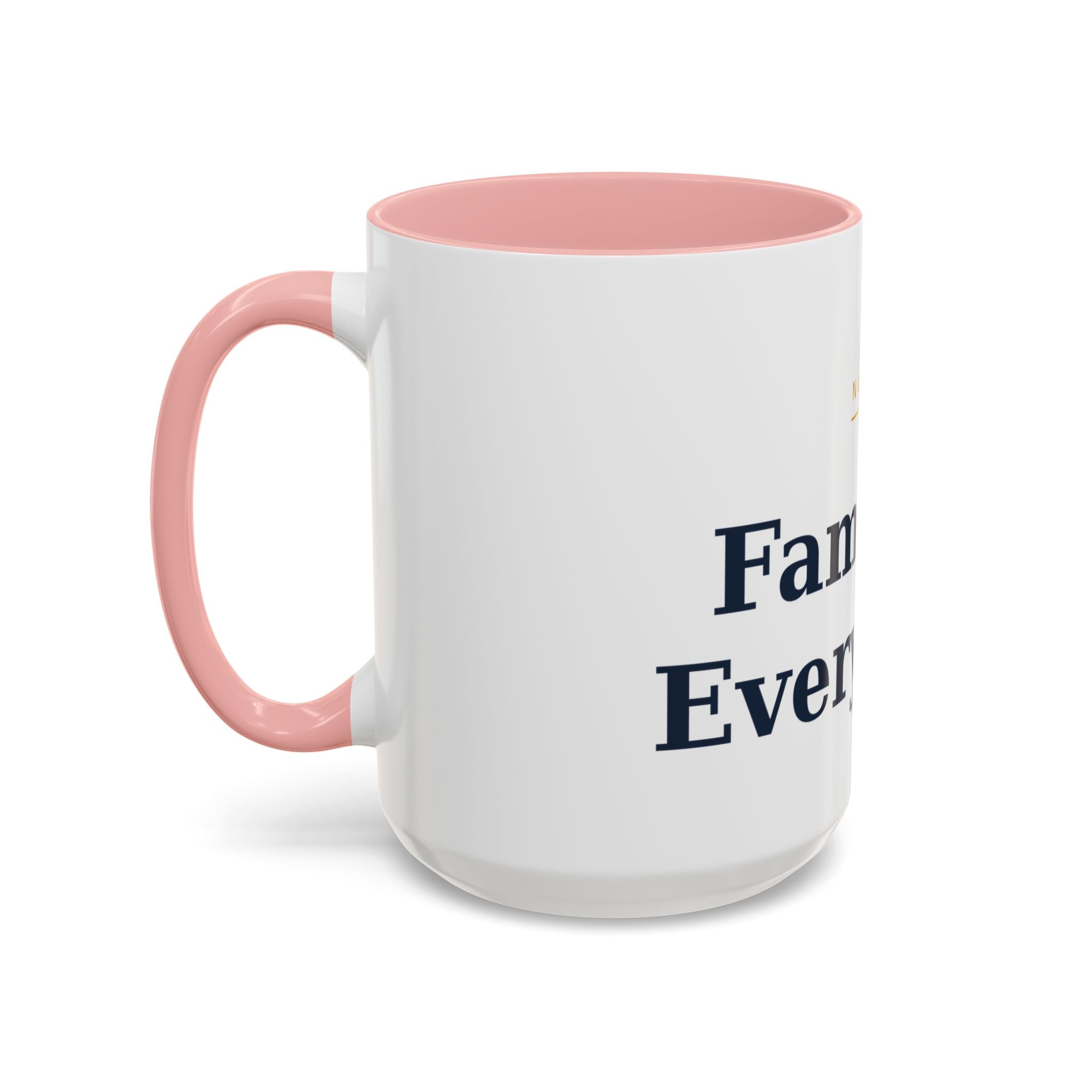 Family Is Everything Accent Coffee Mug — Inspirational Family Quote Mug (11/15oz)