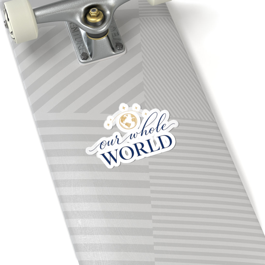 Our Whole World Sticker