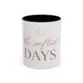 The Softest Days Mug