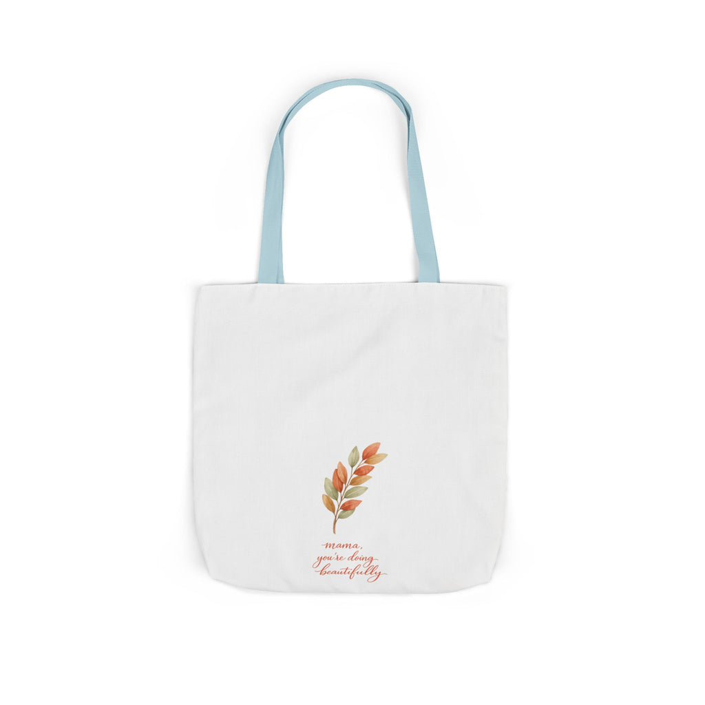 Mama You're Doing Beautifully Tote Bag