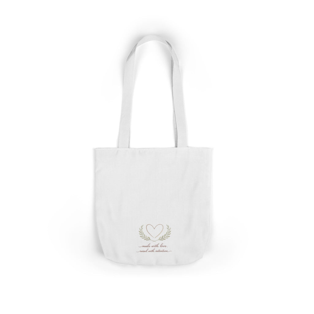 Made with Love Raised with Intention Tote Bag