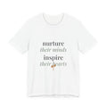 Nurture their minds, inspire their hearts Tee