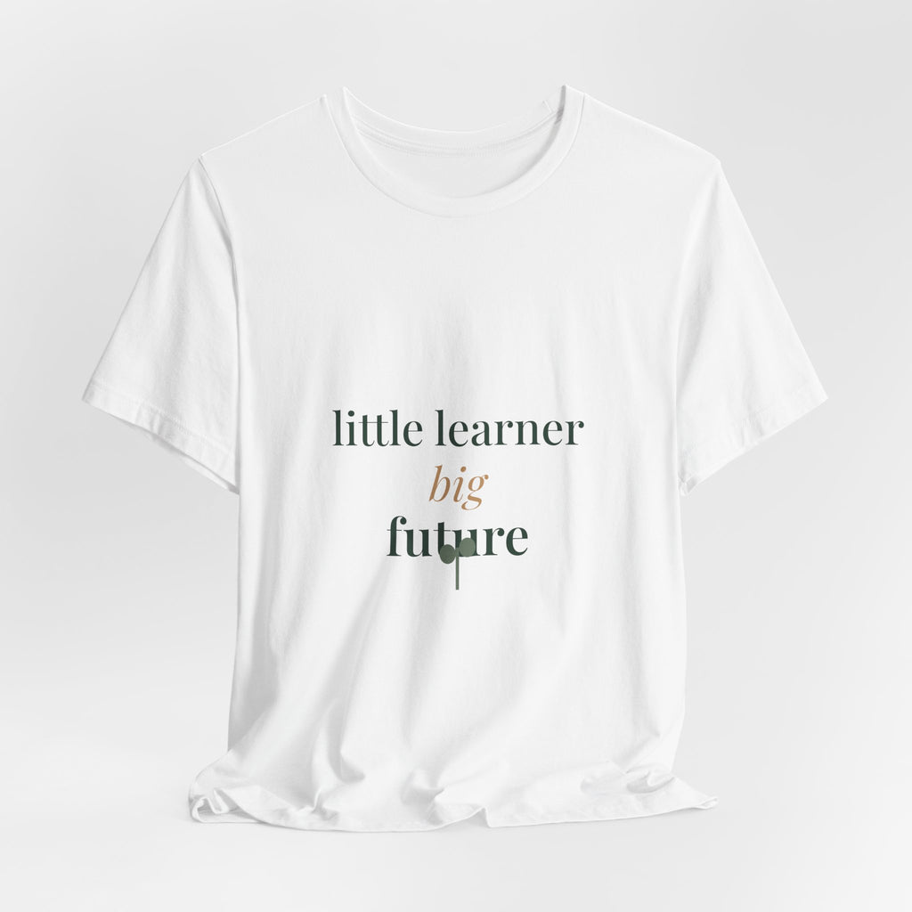 Little learner, big future Tee