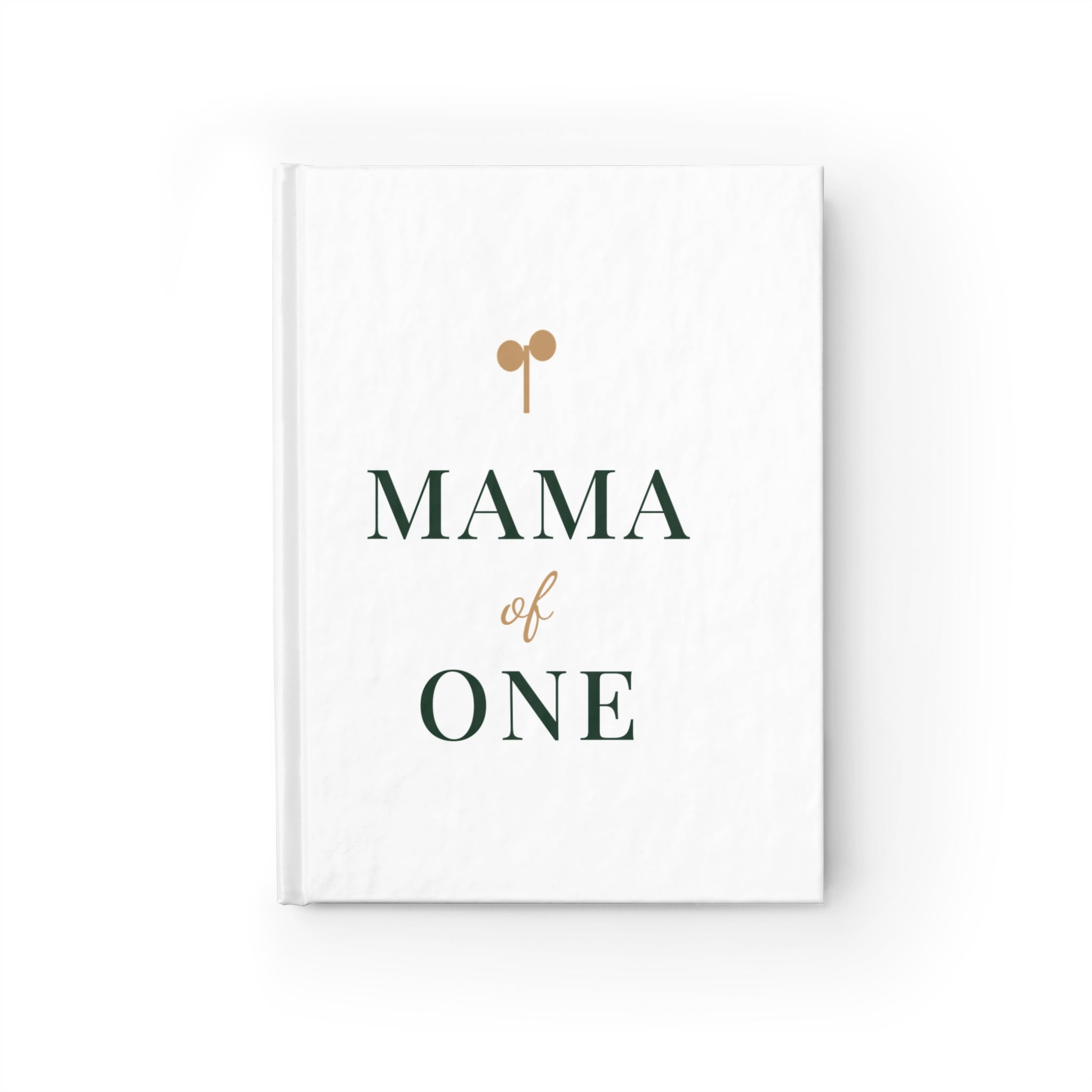 Mama of one Journal