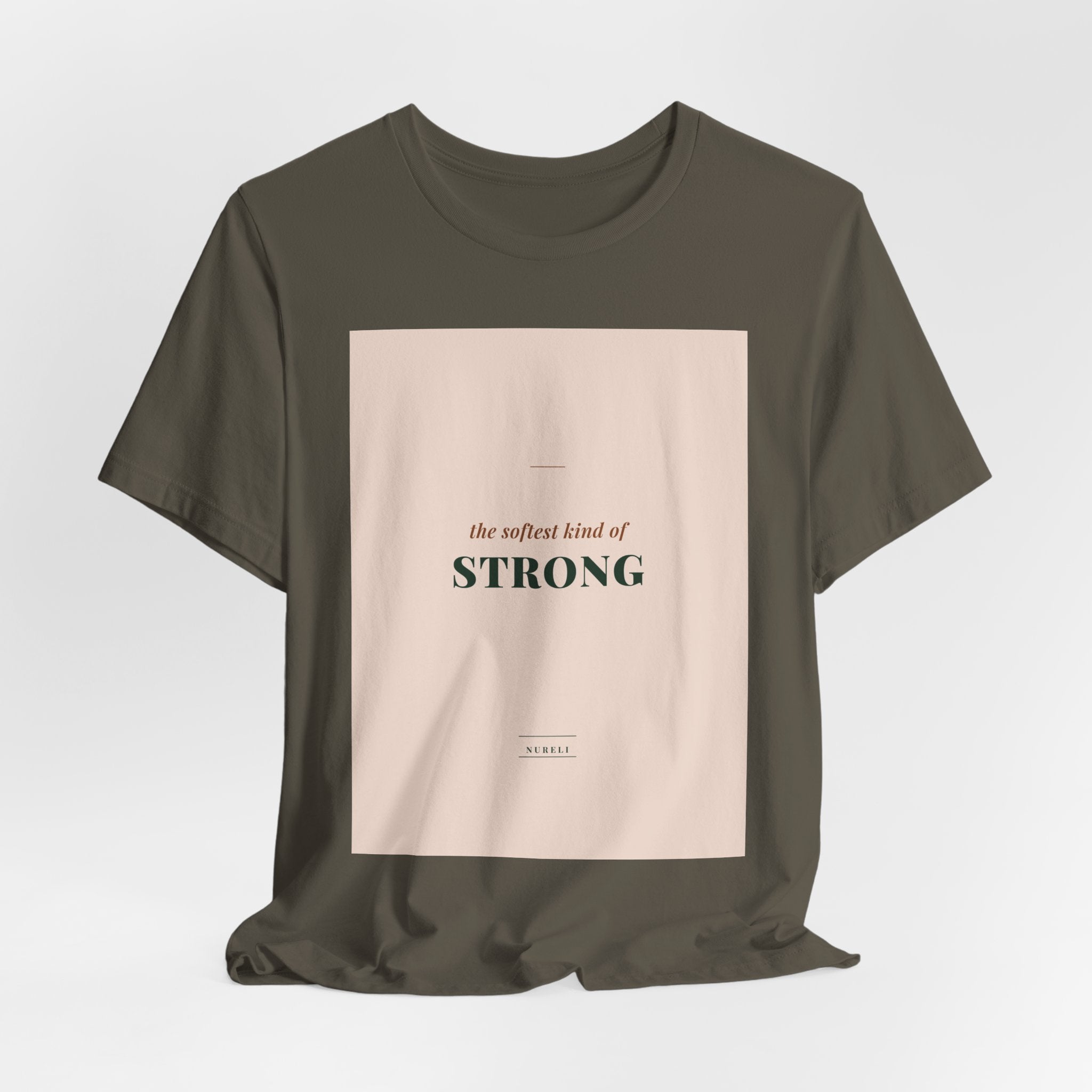 Softest Kind of Strong Tee