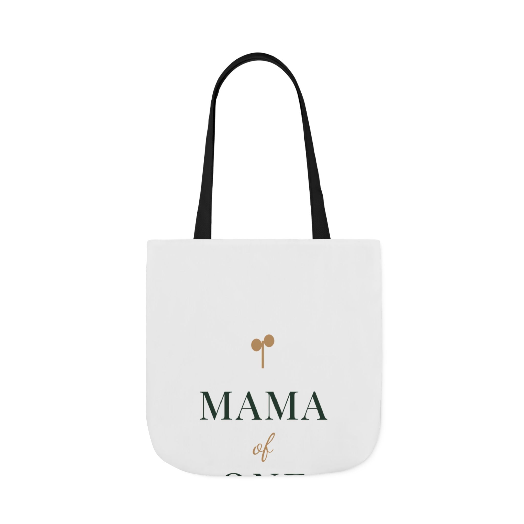 Mama of one Tote