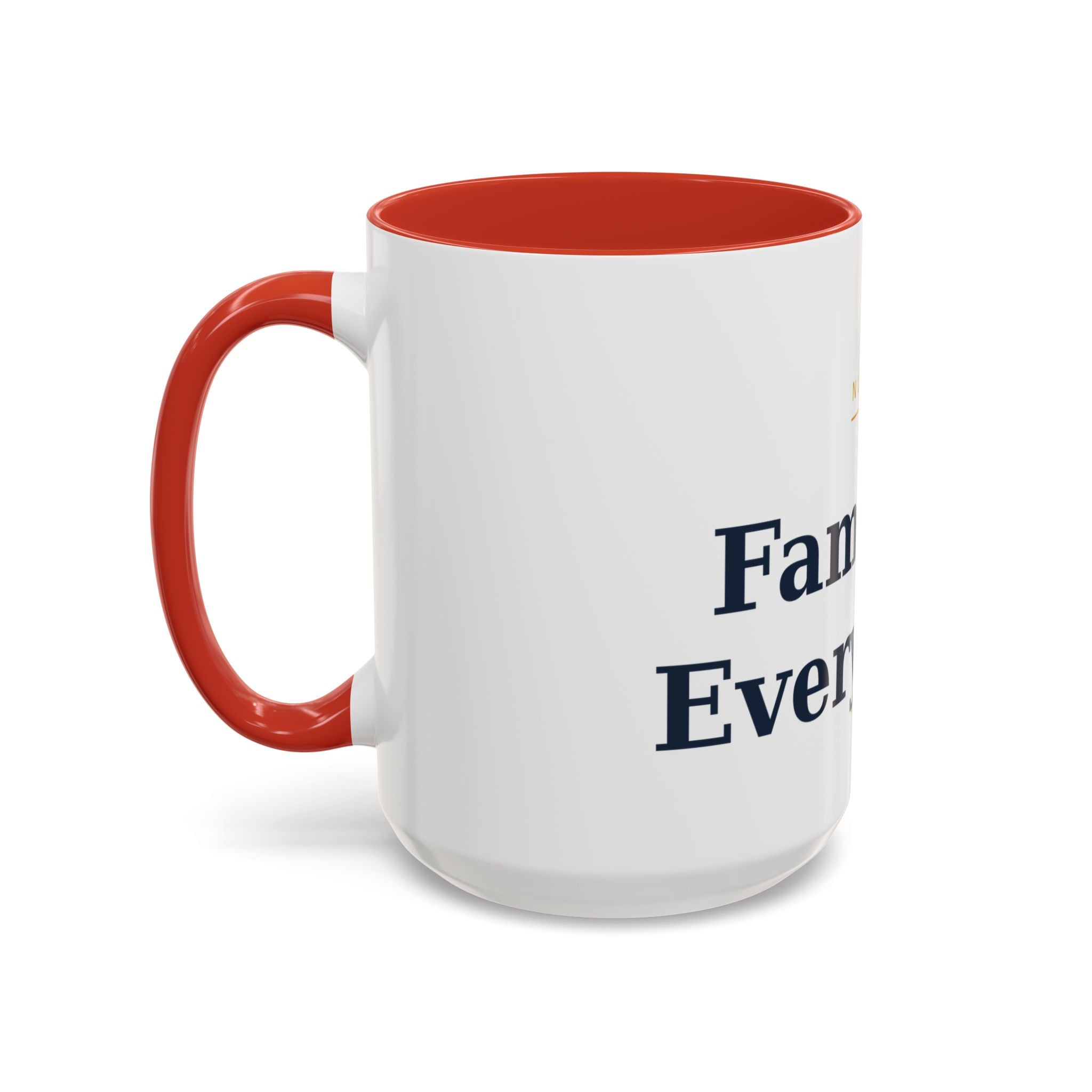 Family Is Everything Accent Coffee Mug — Inspirational Family Quote Mug (11/15oz)