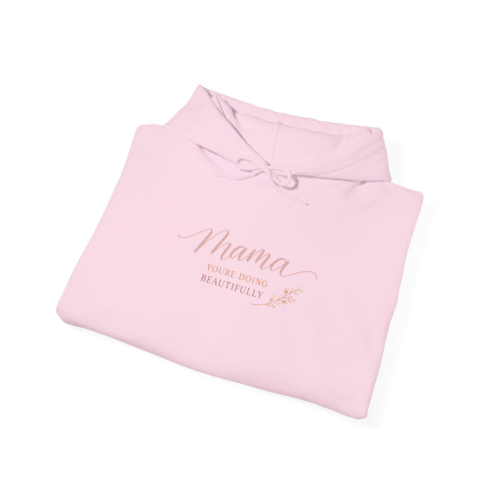 Mama, You're Doing Beautifully Hoodie