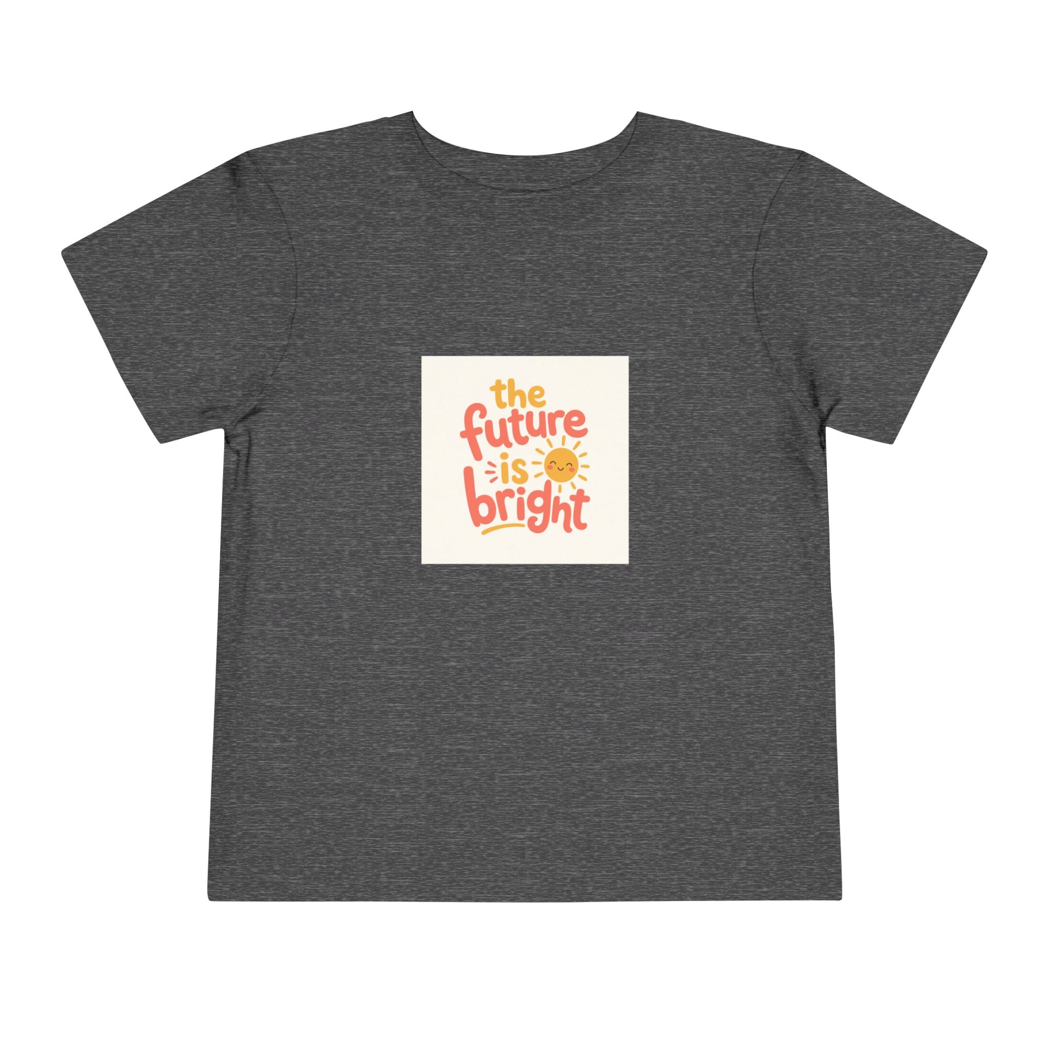 The Future Is Bright Toddler T-Shirt — Nureli Kids
