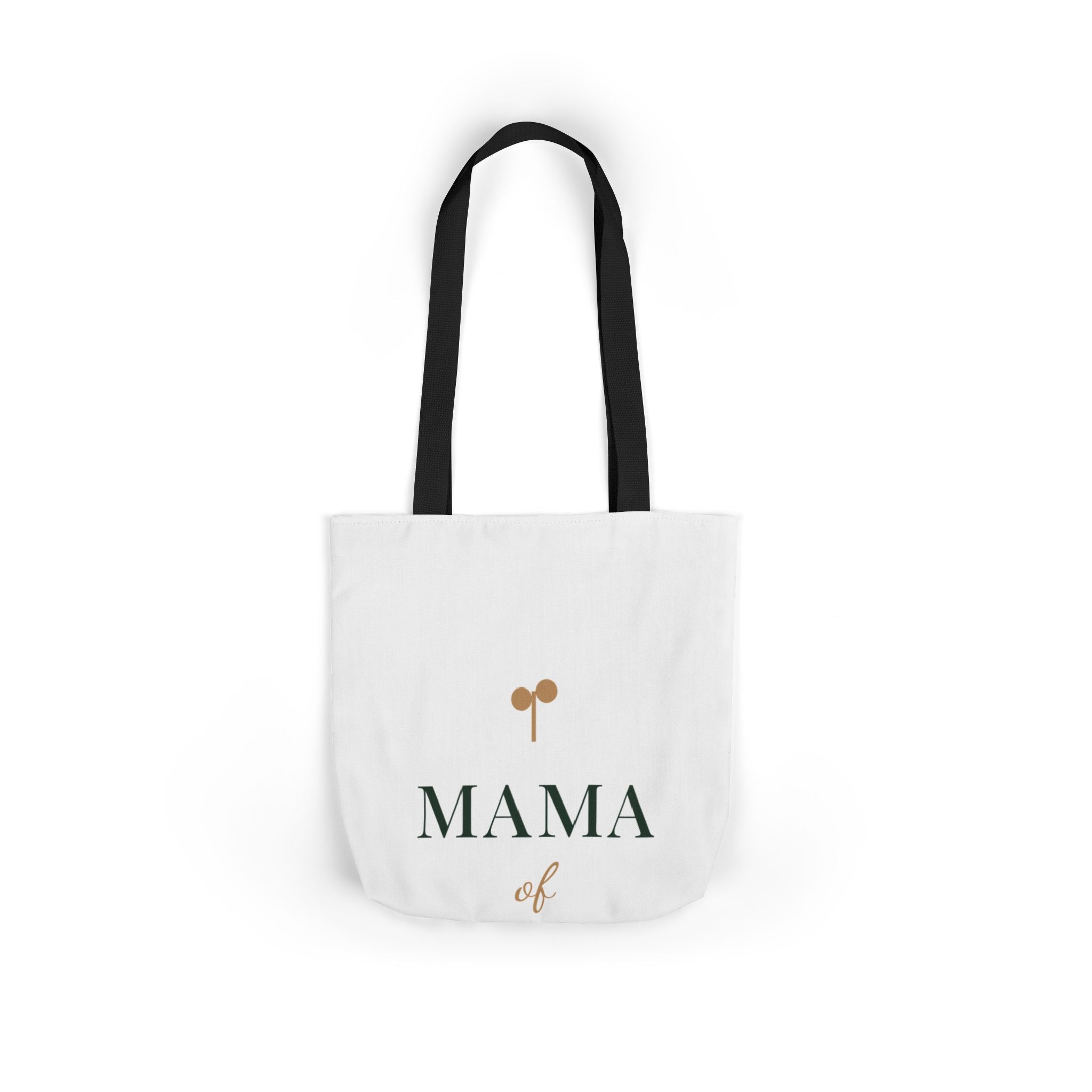 Mama of one Tote