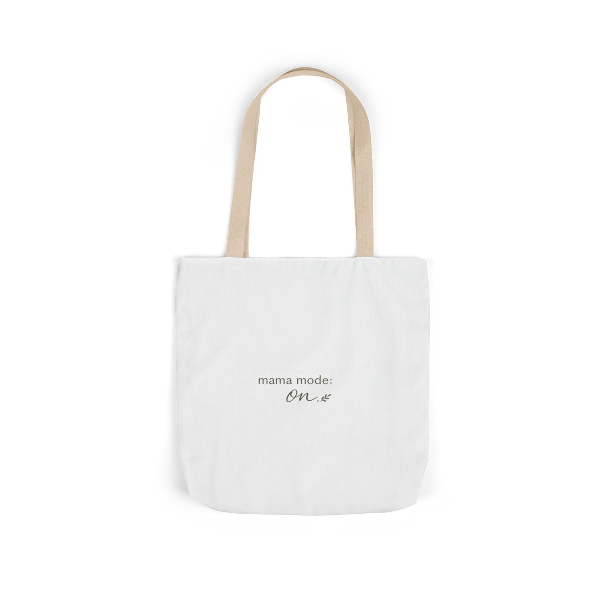 Mama Mode: ON Tote Bag