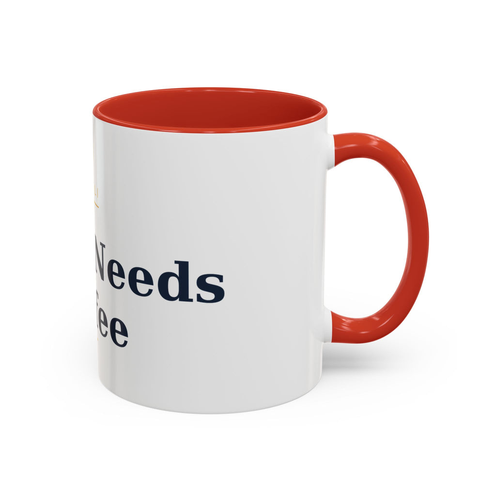 Mama Needs Coffee Mug