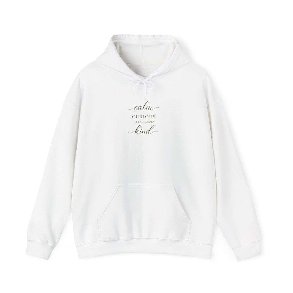 Calm, Curious, Kind Hoodie