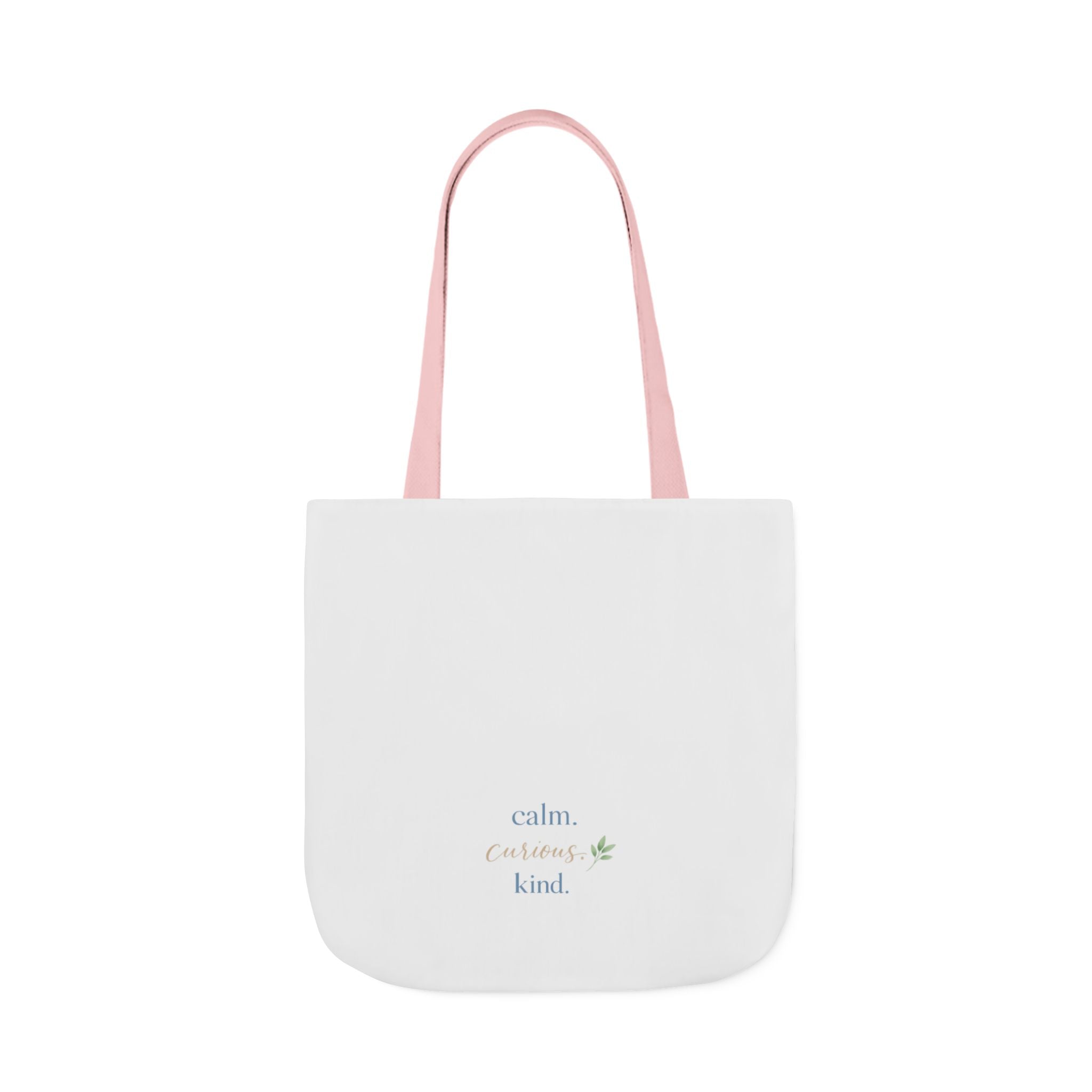 Calm. Curious. Kind. Tote Bag