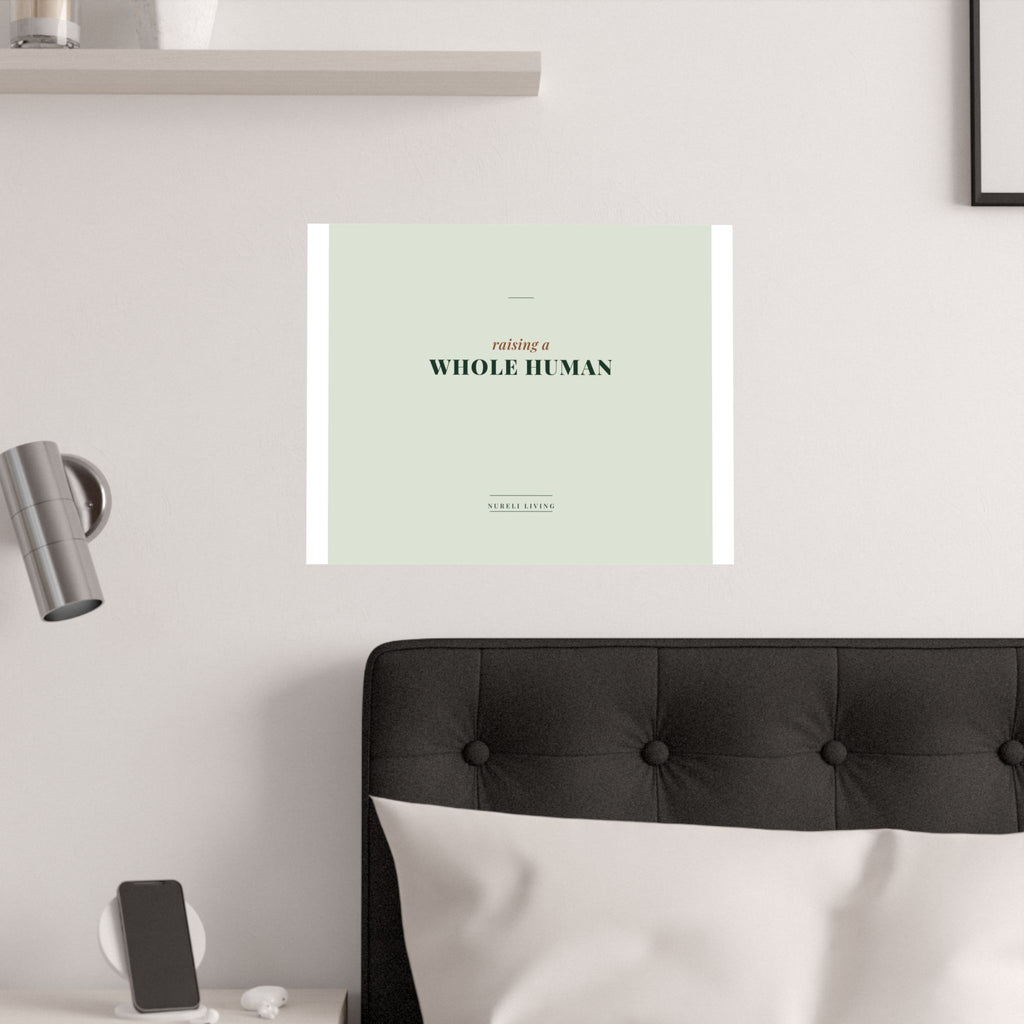 Raising a Whole Human Art Print