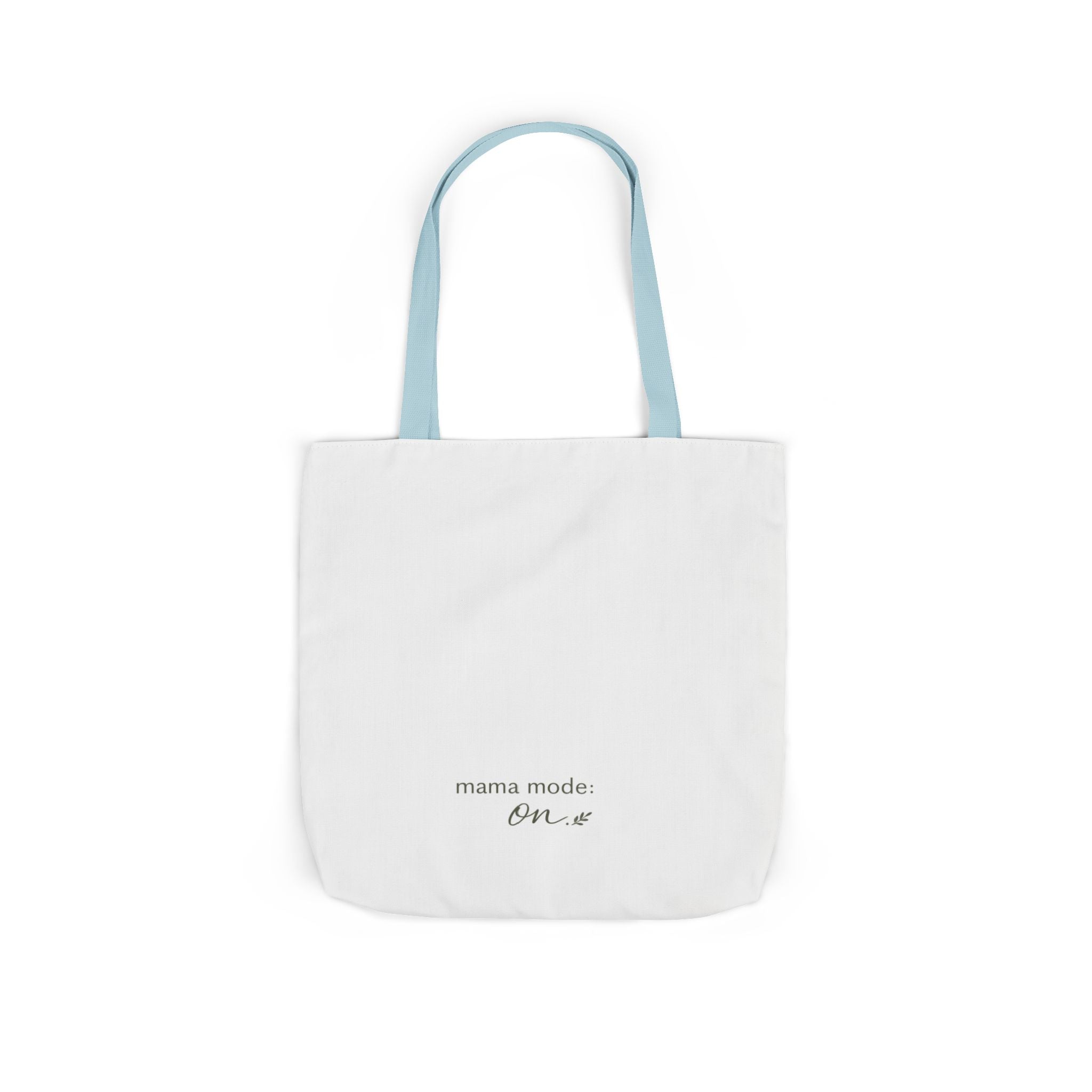 Mama Mode: ON Tote Bag