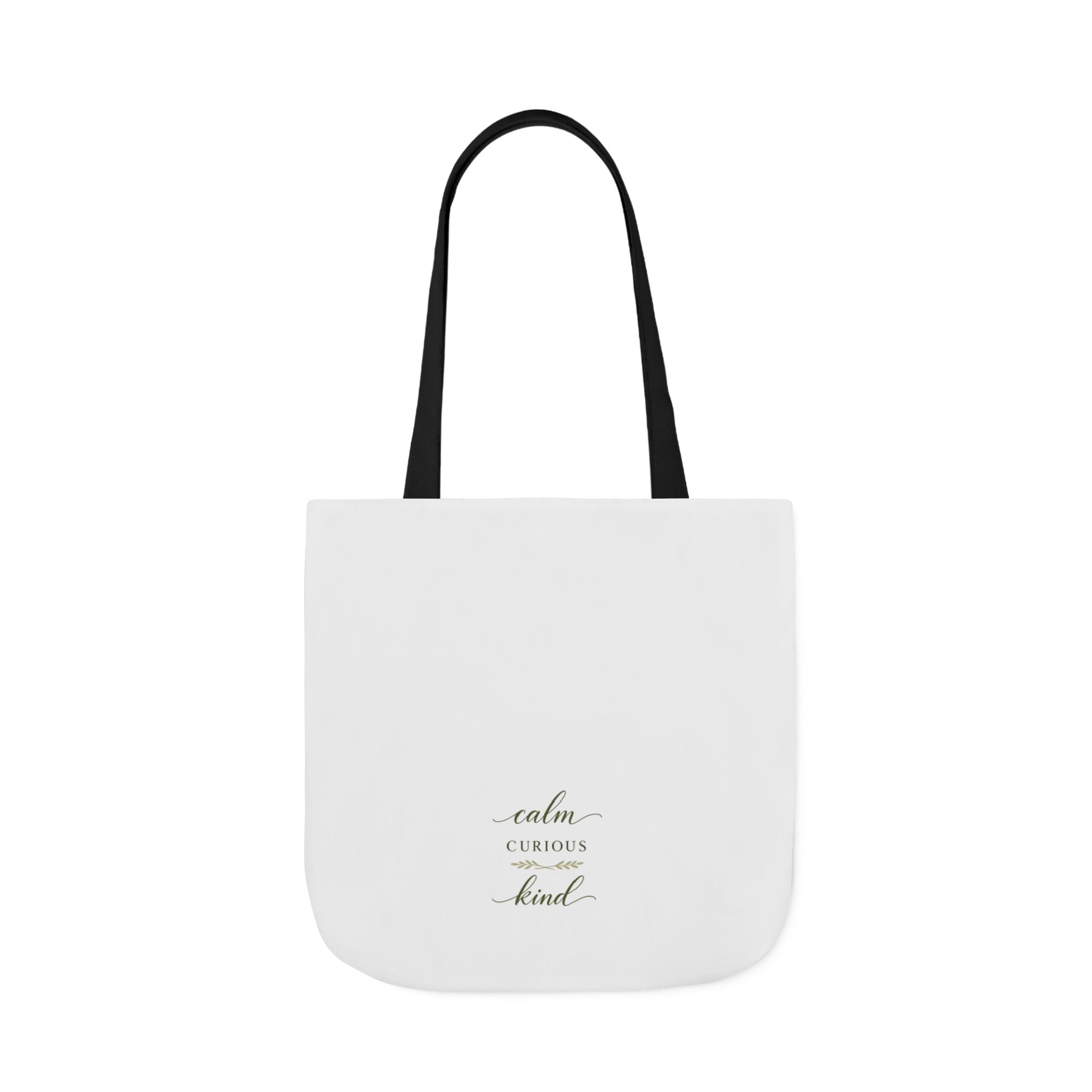 Calm, Curious, Kind Tote Bag