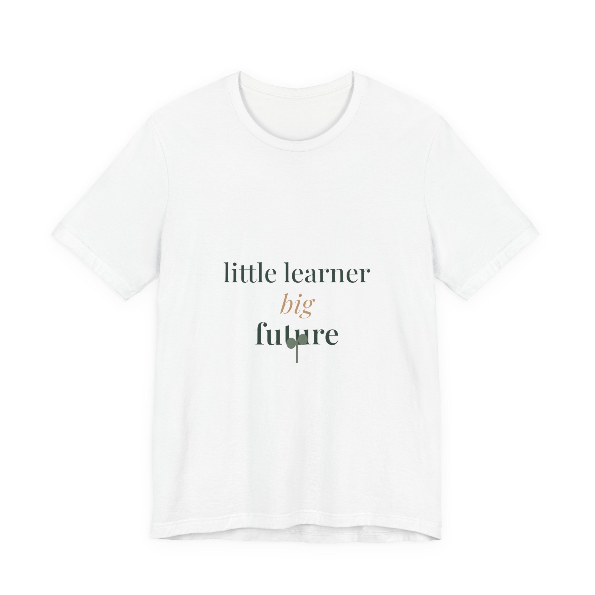 Little learner, big future Tee