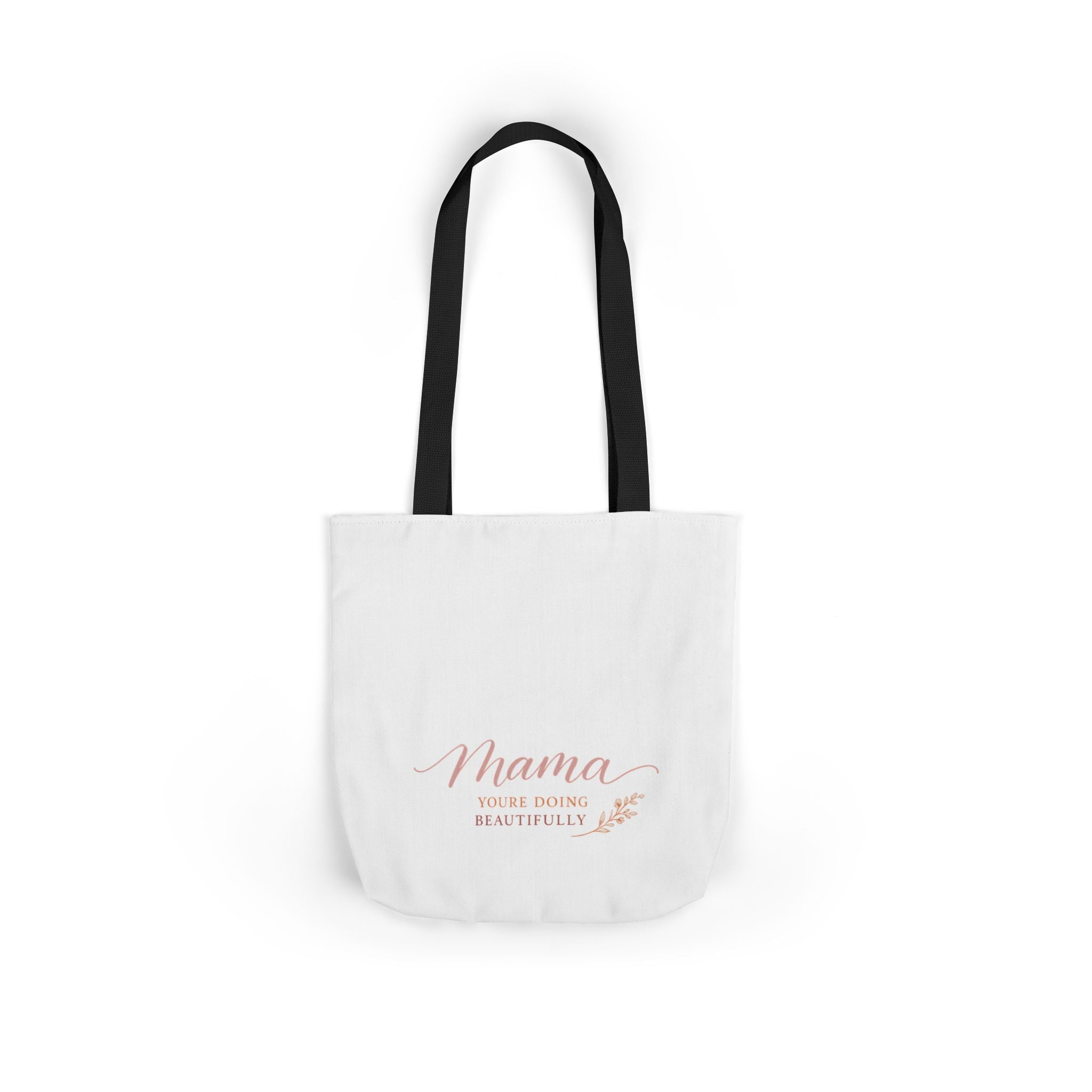 Mama, You're Doing Beautifully Tote Bag