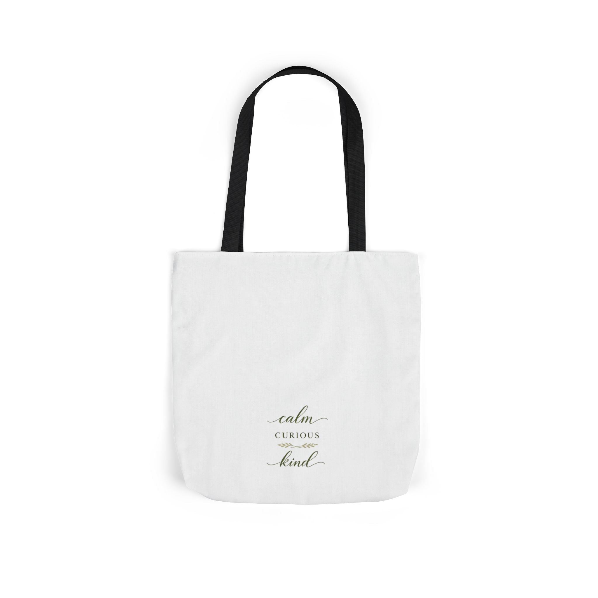 Calm, Curious, Kind Tote Bag