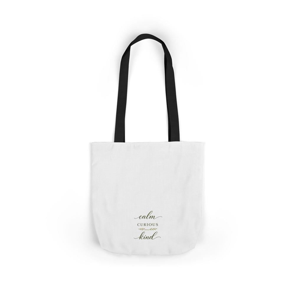 Calm, Curious, Kind Tote Bag