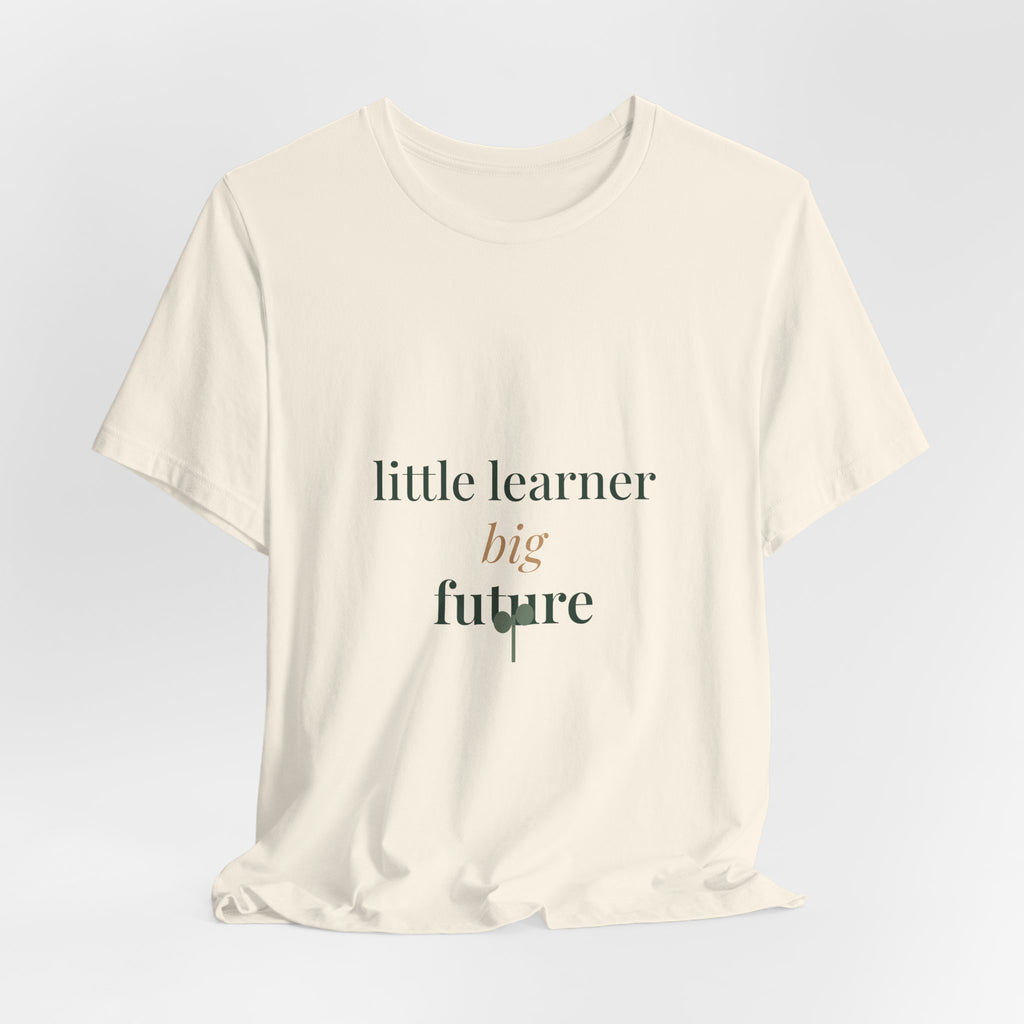 Little learner, big future Tee