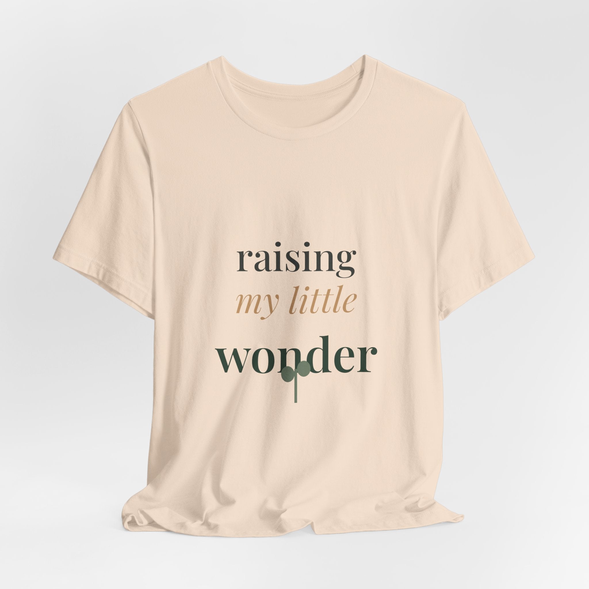 Raising my little wonder Tee