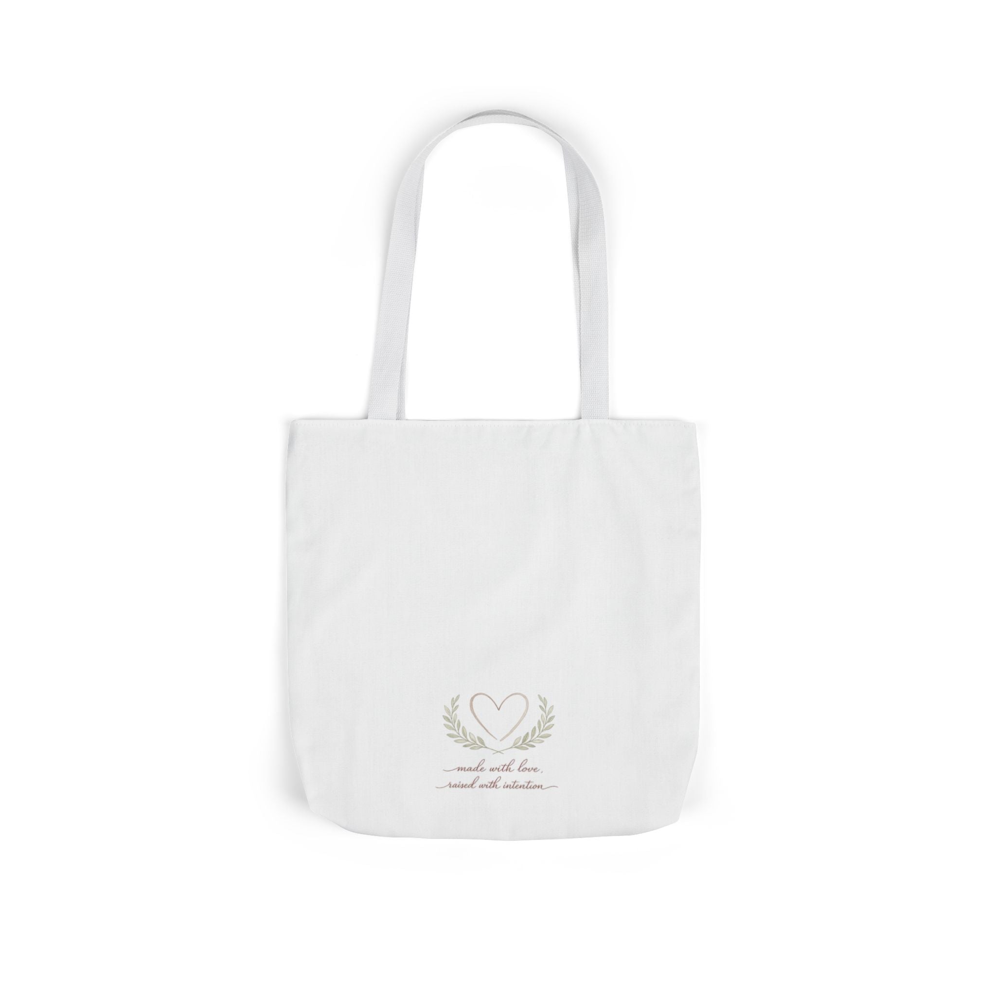 Made with Love Raised with Intention Tote Bag
