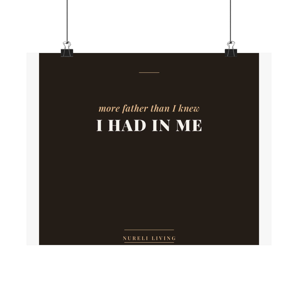 More Father Than I Knew Art Print