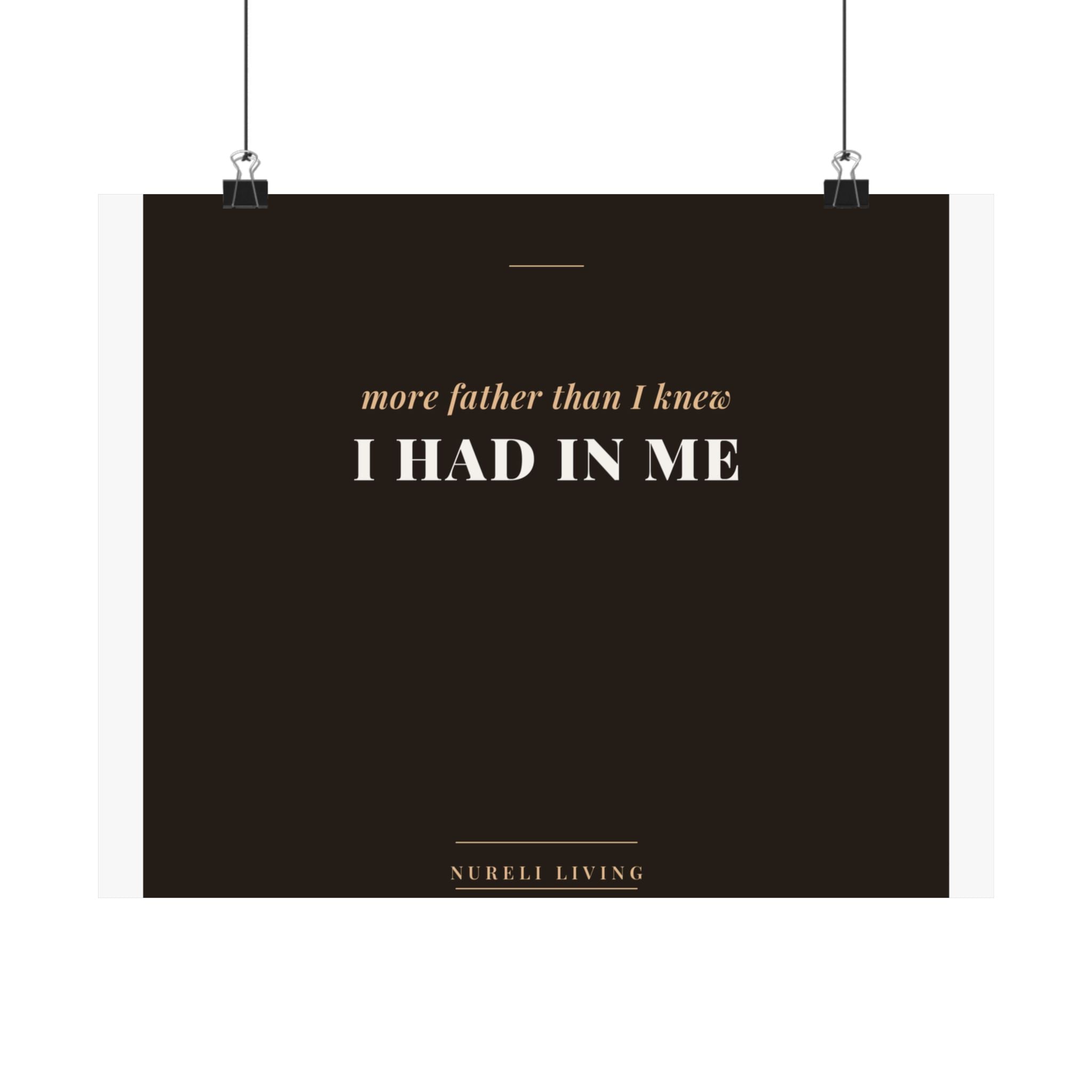 More Father Than I Knew Art Print