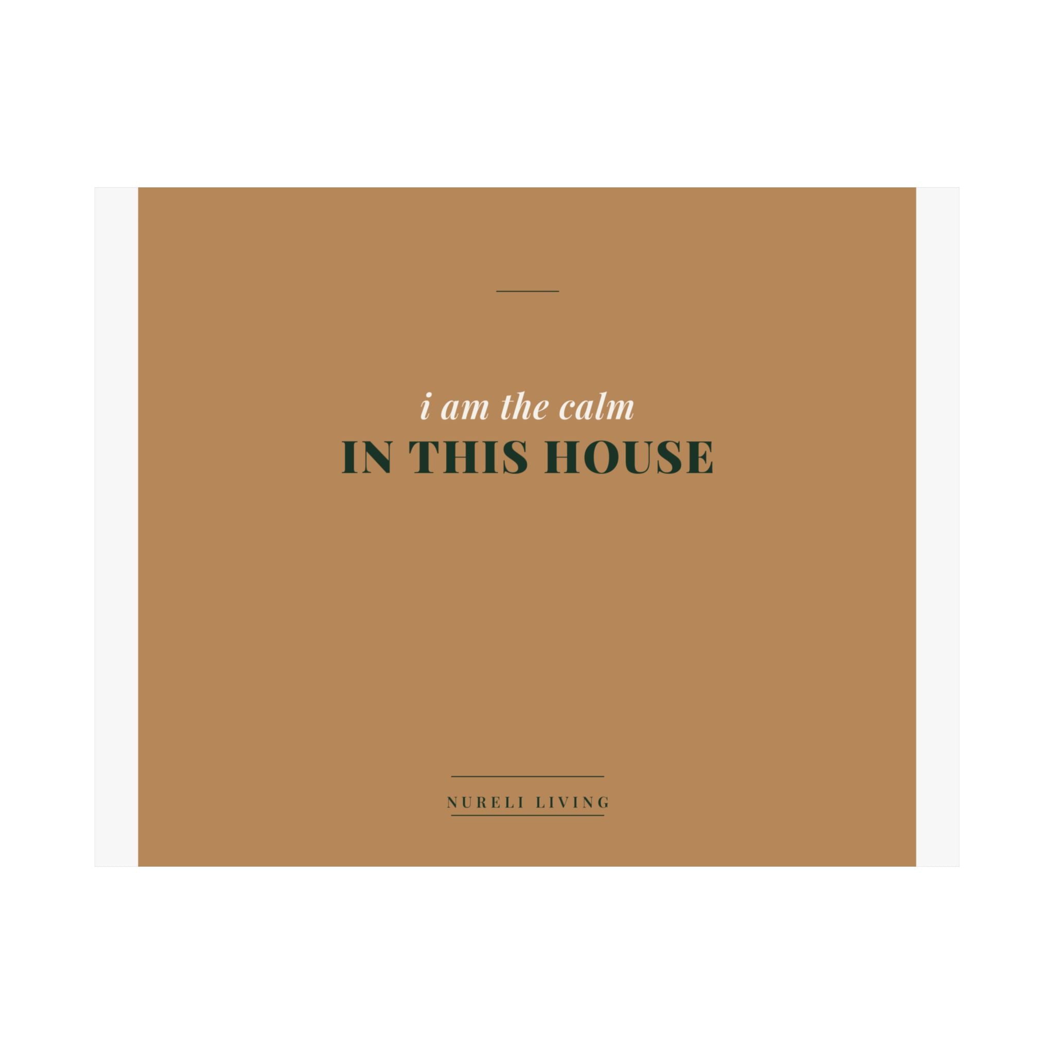 The Calm In This House Art Print