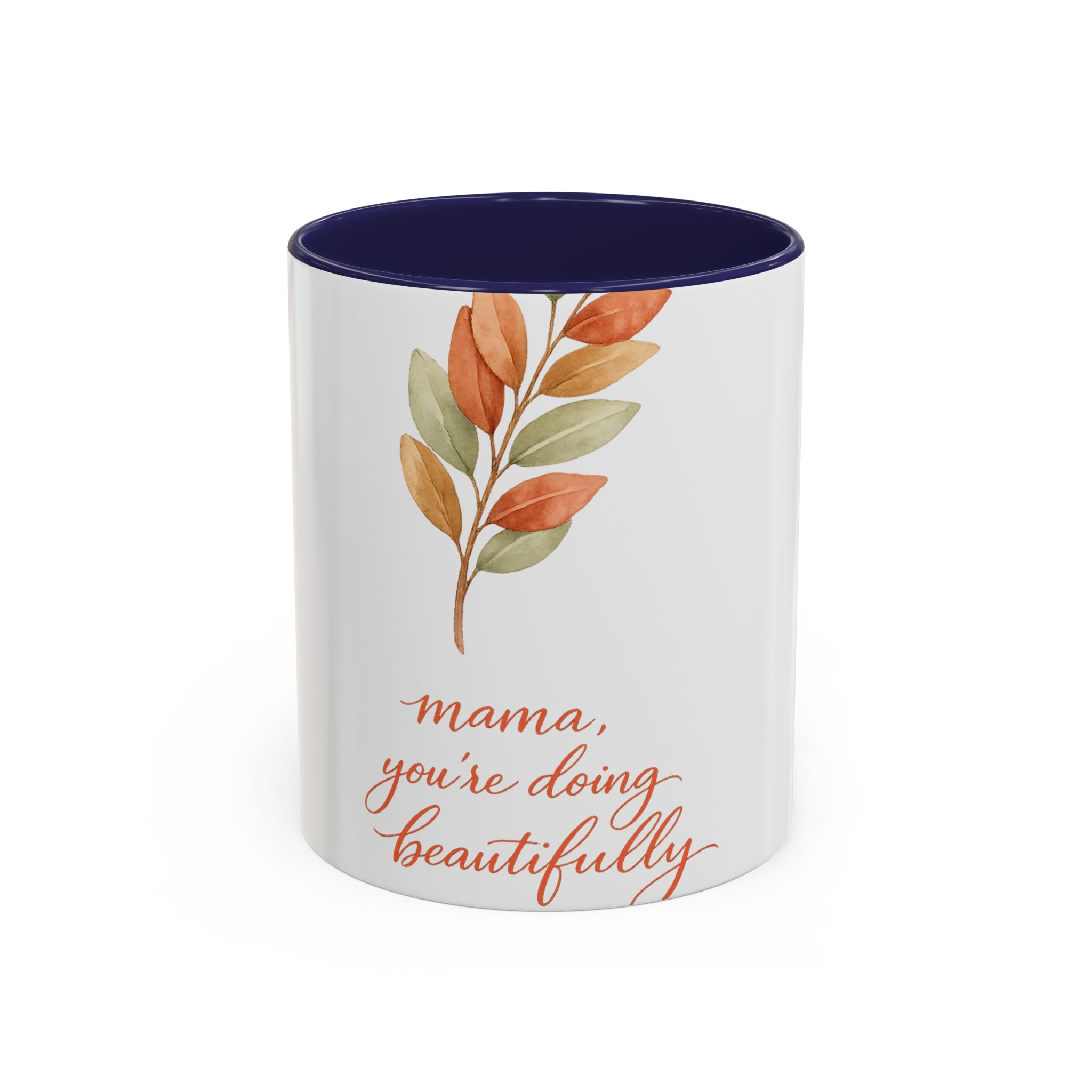 Mama You're Doing Beautifully Mug