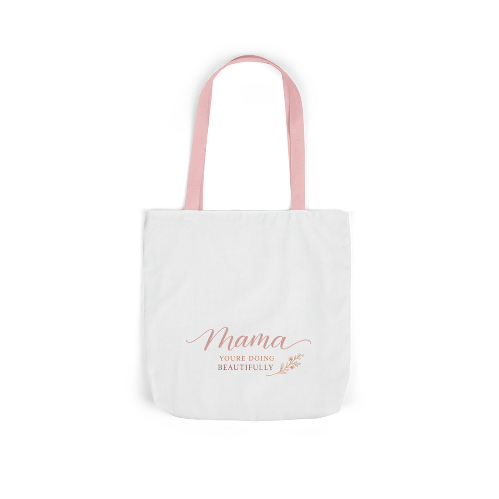 Mama, You're Doing Beautifully Tote Bag