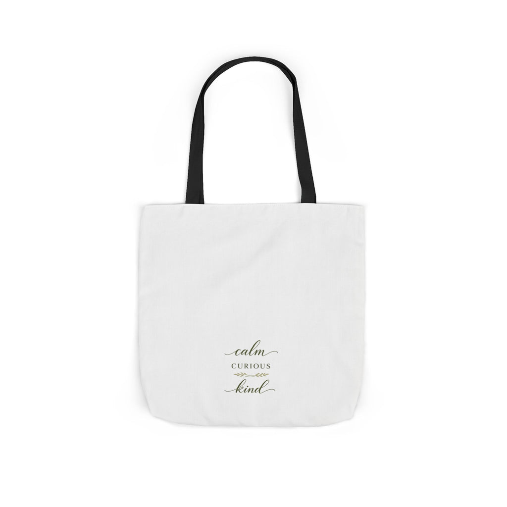 Calm, Curious, Kind Tote Bag