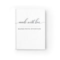 Made With Love, Raised With Intention Journal